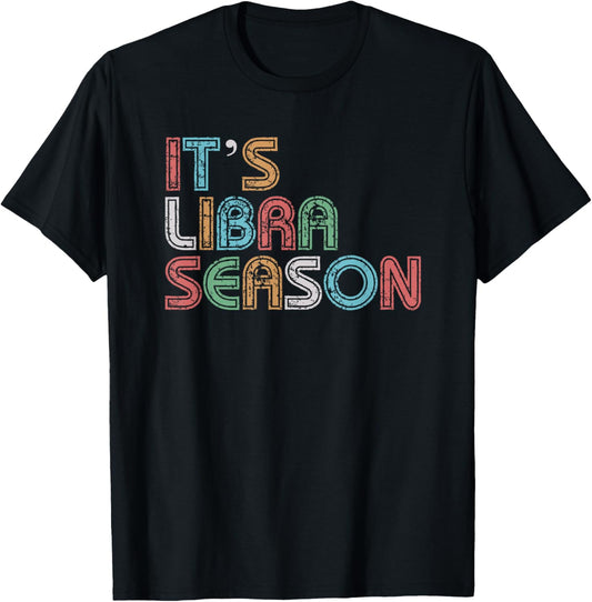 It's Libra Season Birthday Retro T-Shirt - T-Shirt | Black