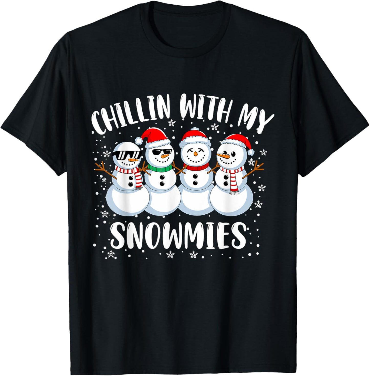 Snowman Christmas Chillin With My Snowmies Ugly Gift T-Shirt - T-Shirt | Black