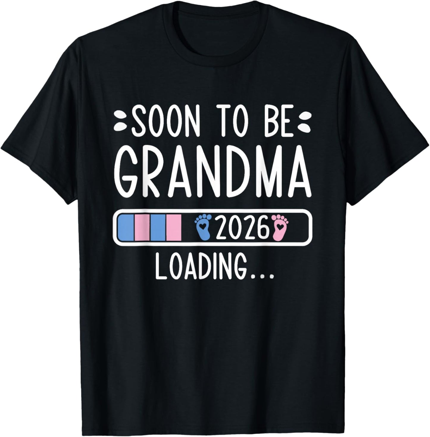 Soon to Be Grandma 2026 Loading Pregnancy Announcement 2026 T-Shirt - T-Shirt | Black