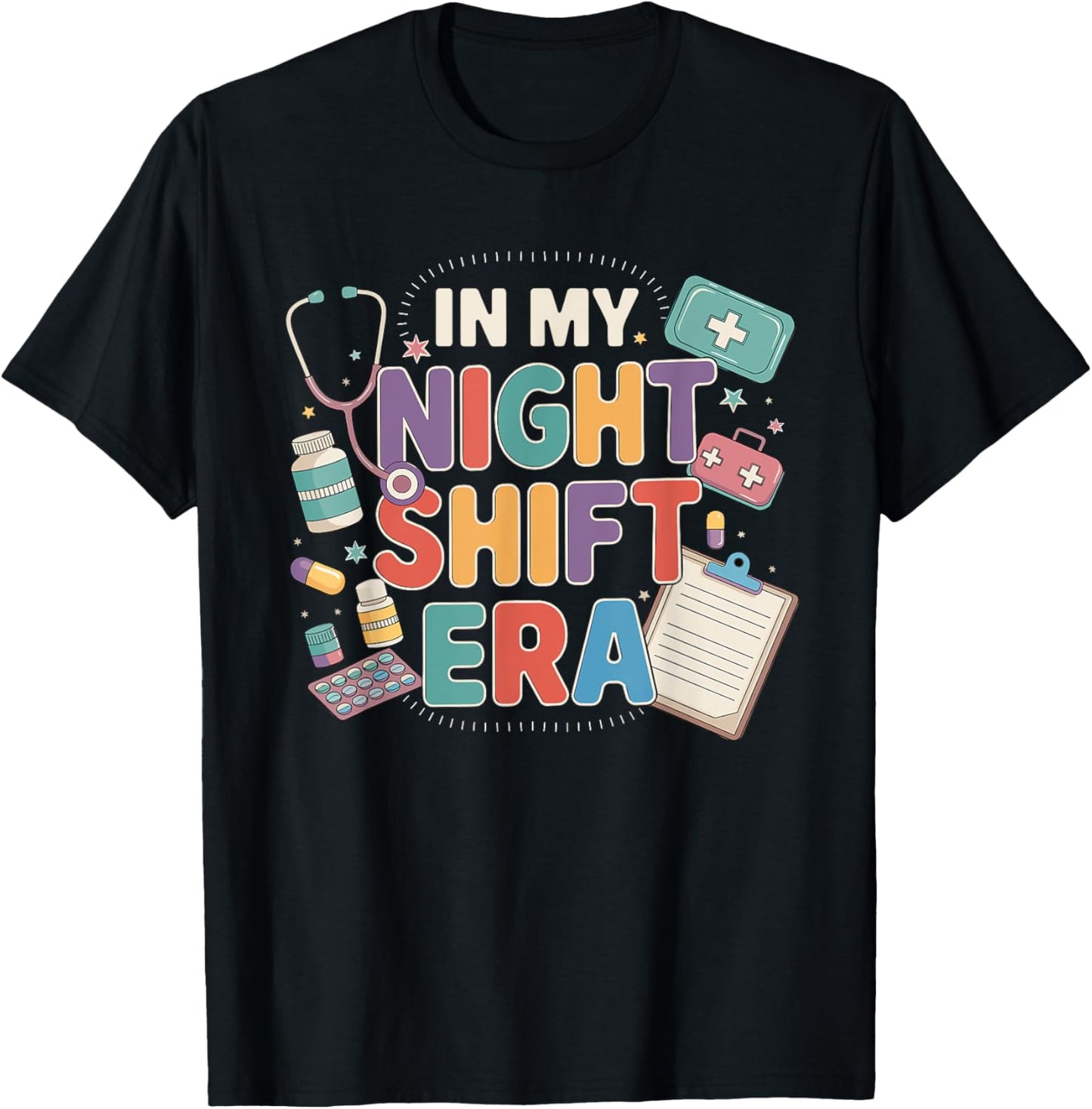 Cute Nurse Night Shift Gifts In My Nurse Era Shift Nurse T-Shirt - T-Shirt | Black