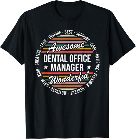 Dental Office Manager Gifts Appreciation Inspire T-Shirt - T-Shirt | Black