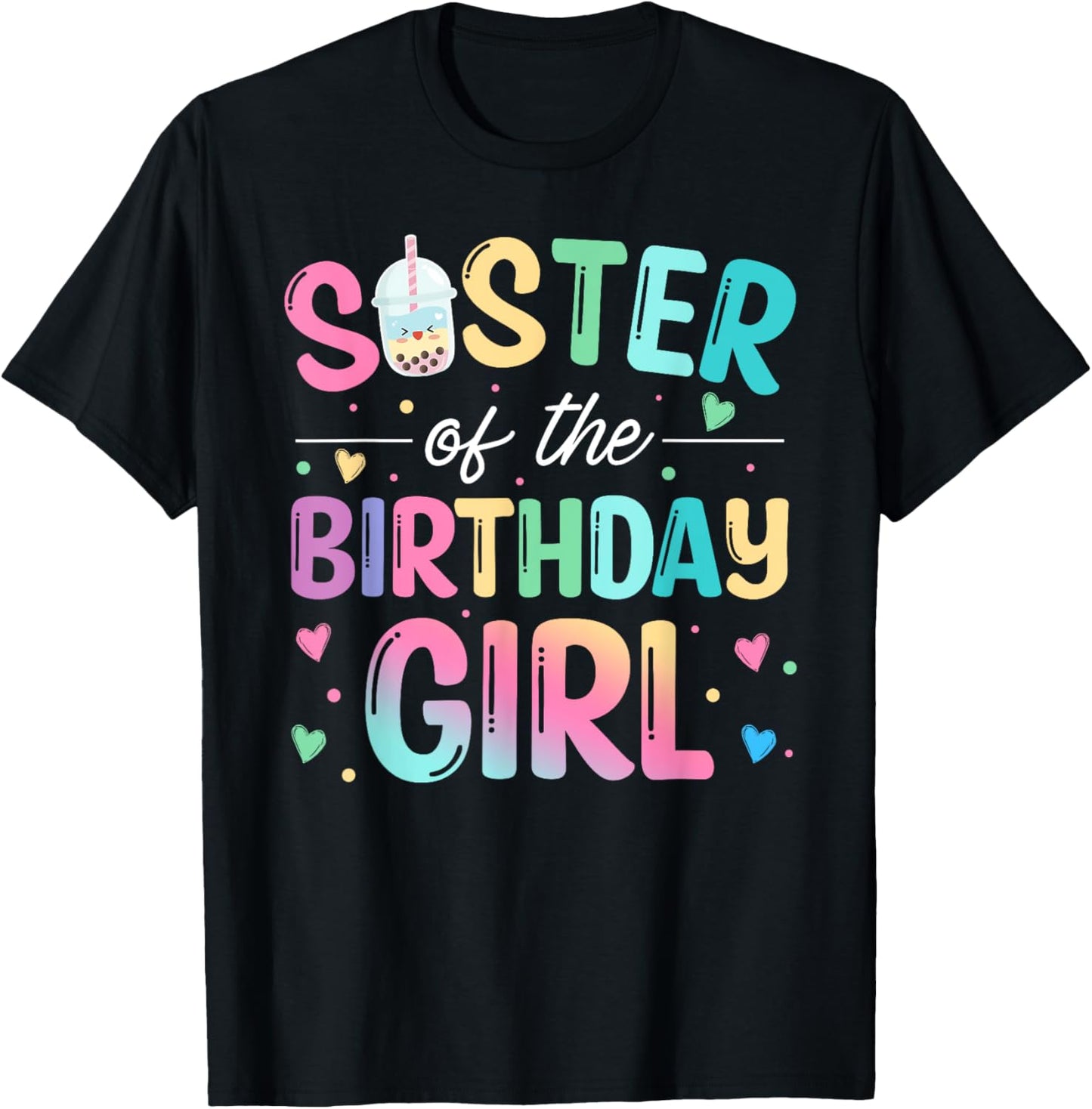 Sister Of The Birthday Girl Bubble Boba Tea Party Family T-Shirt - T-Shirt | Black