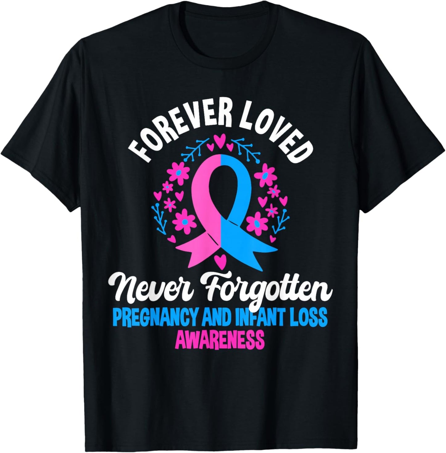 Pregnancy And Infant Loss Awareness Miscarriage Awareness T-Shirt - T-Shirt | Black