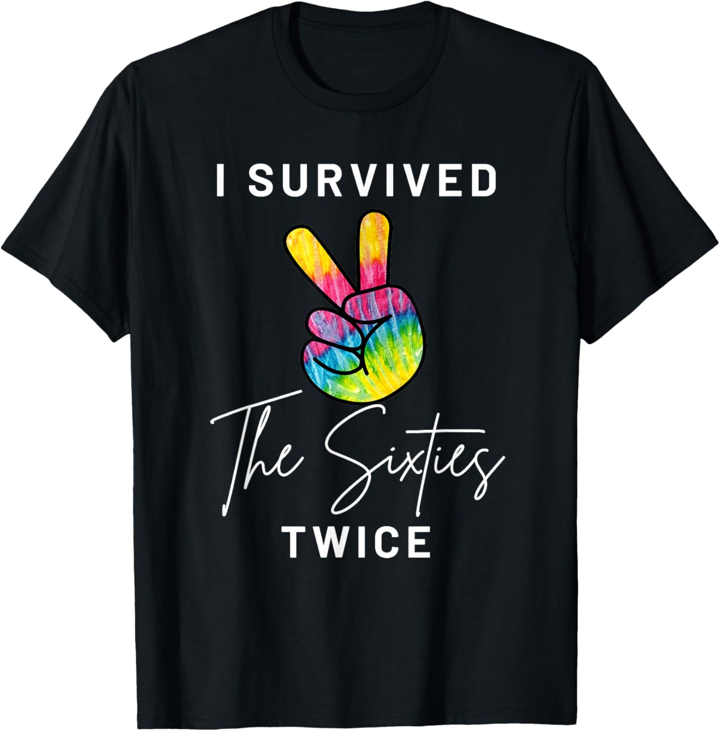 I Survived The Sixties Twice Funny 70th Birthday Peace Sign T-Shirt - T-Shirt | Black