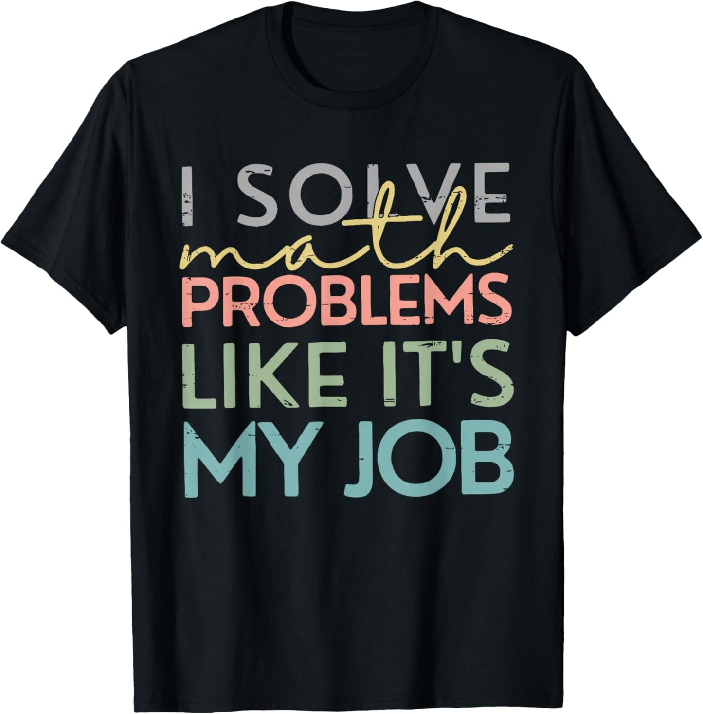 Retro I Solve Math Problems Like It's My Job Back To School T-Shirt - T-Shirt | Black