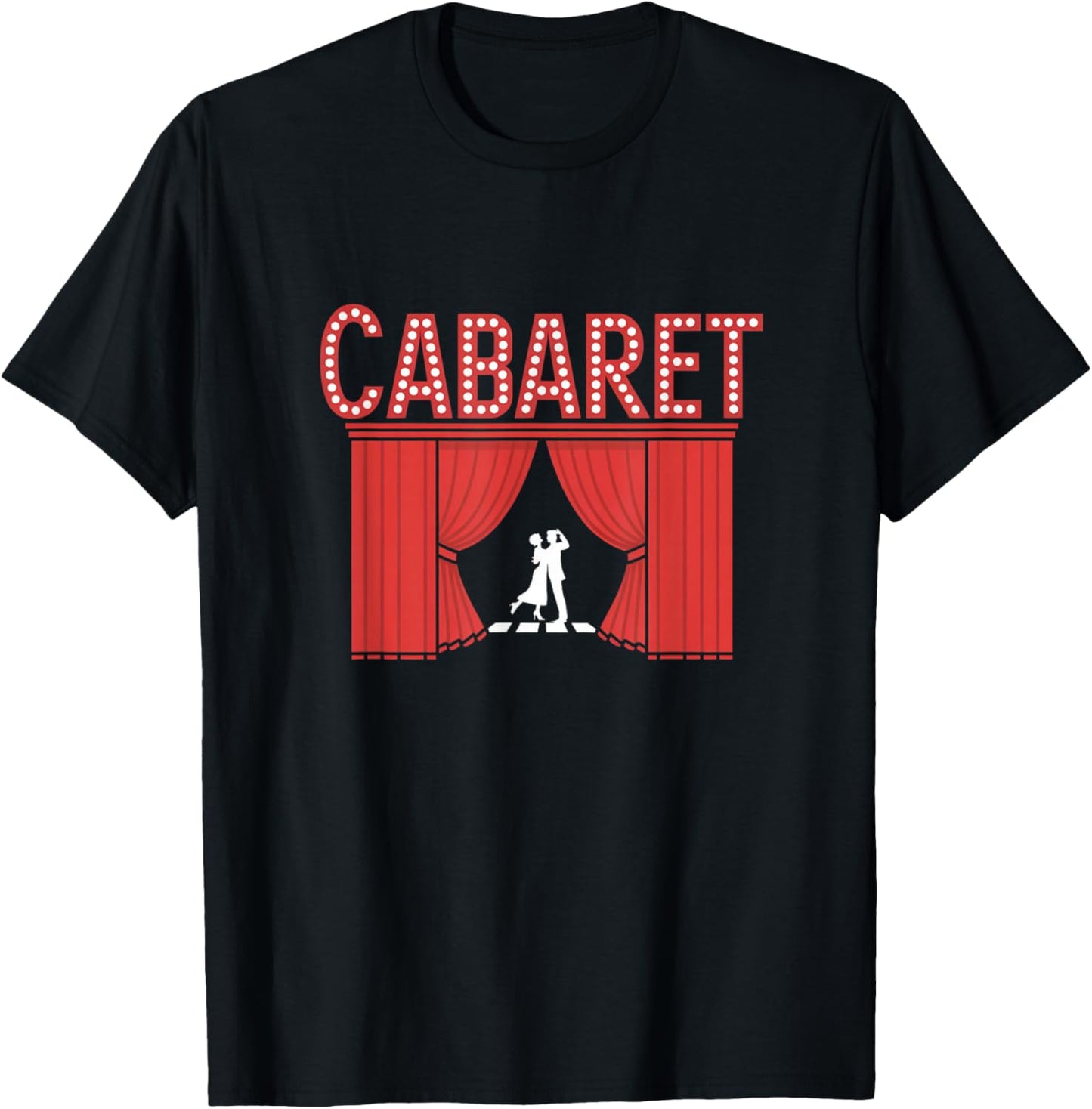 Cabaret Musical Theater Classic Show Theatre T-Shirt - T-Shirt | Black