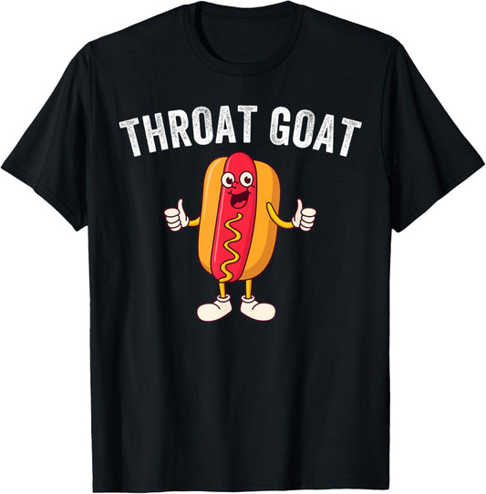 Throat Goat Funny Joke Adult Humor Sarcastic Funny Hotdog T-Shirt - T-Shirt | Black
