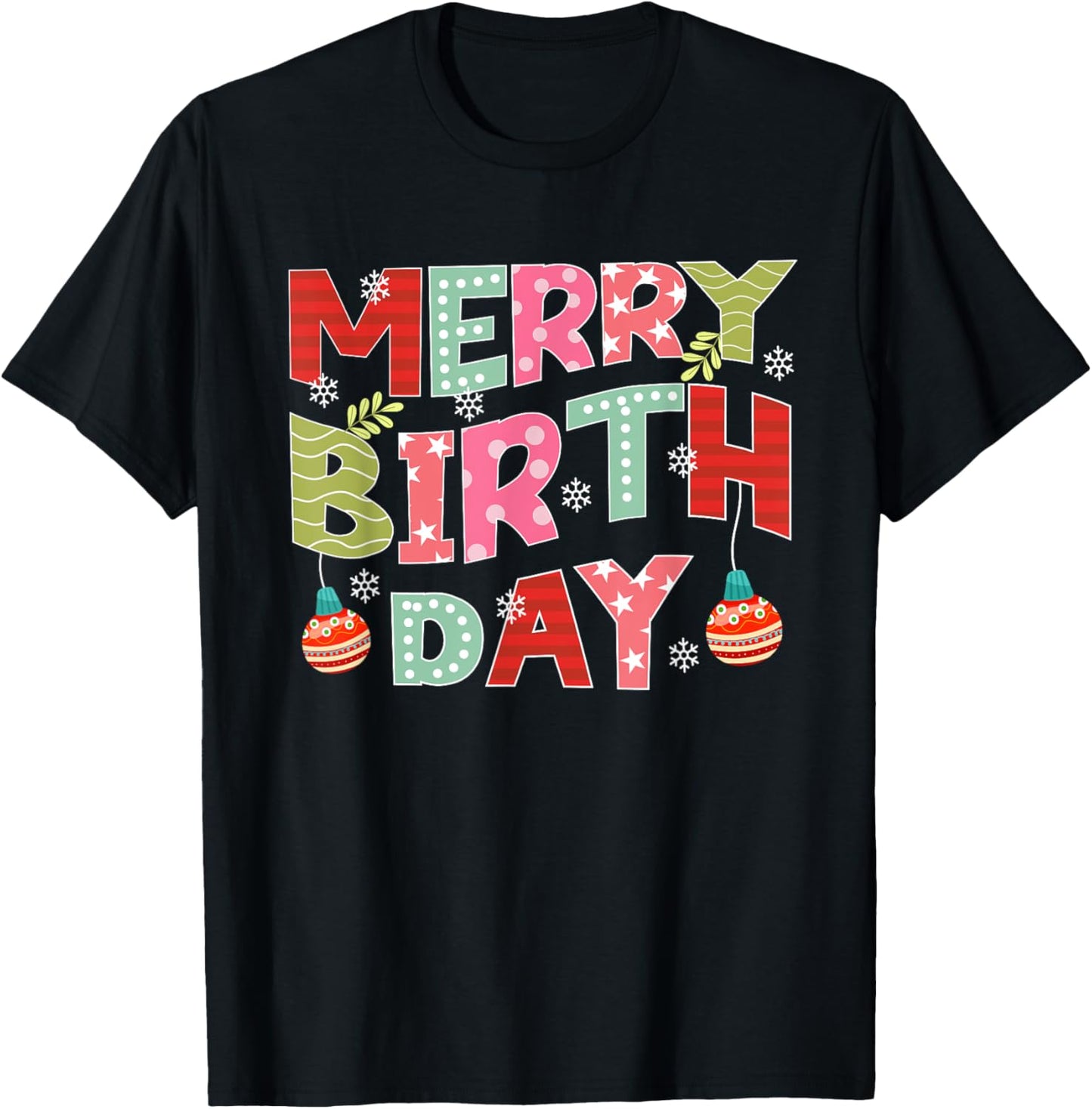 Merry Birthday Merry Christmas Birthday Party T-Shirt - T-Shirt | Black