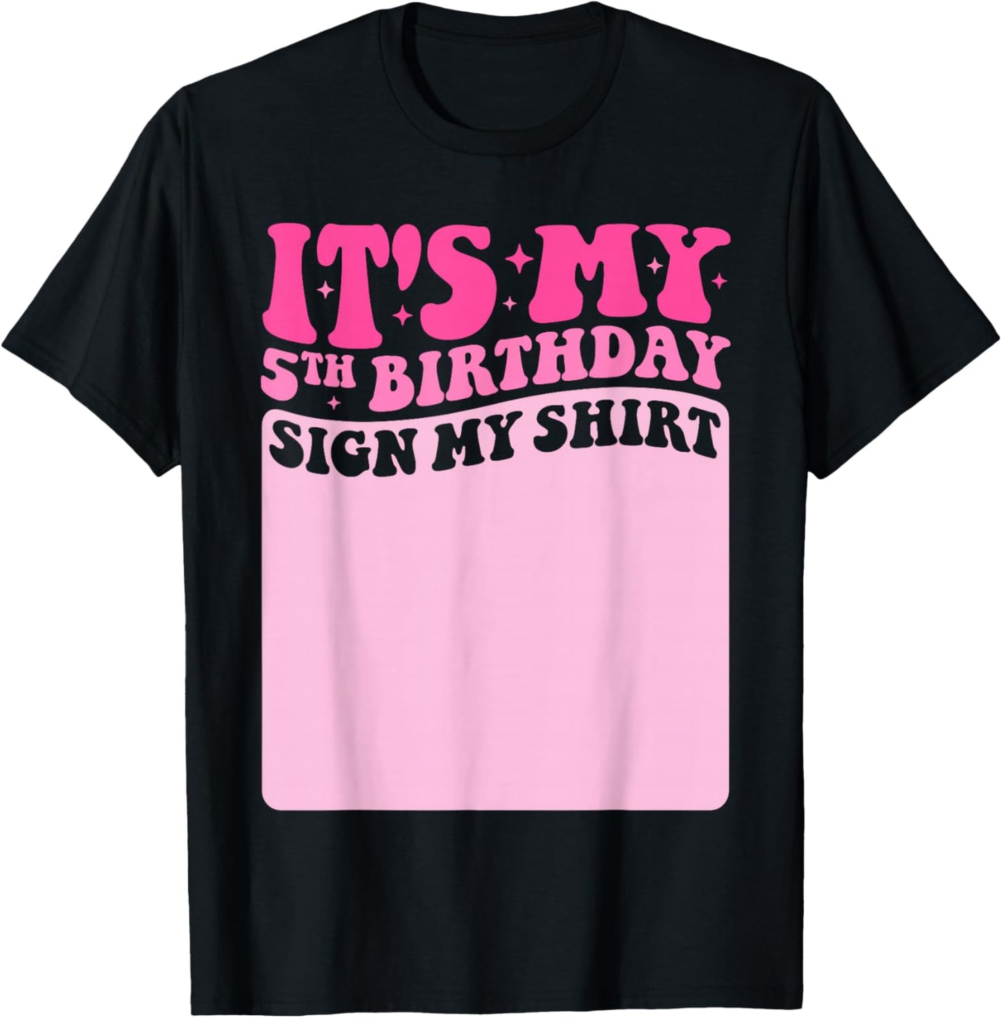 It's My 5th Birthday Sign My Shirt Cute Groovy Girls Party T-Shirt - T-Shirt | Black