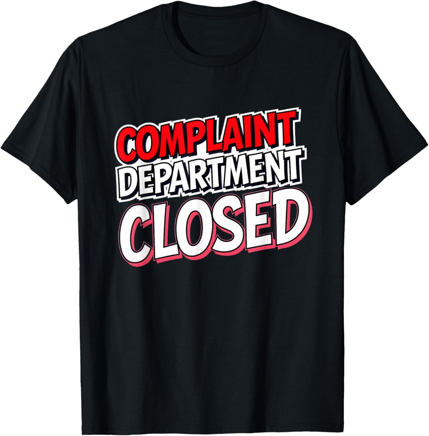 Complaint Department Closed Funny Mom Dad Boss Manager T-Shirt - T-Shirt | Black