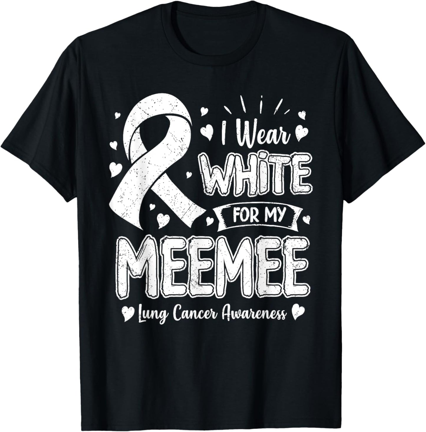 I Wear White For My Meemee Lung Cancer Awareness T-Shirt - T-Shirt | Black
