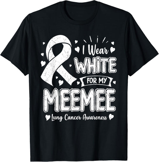 I Wear White For My Meemee Lung Cancer Awareness T-Shirt - T-Shirt | Black