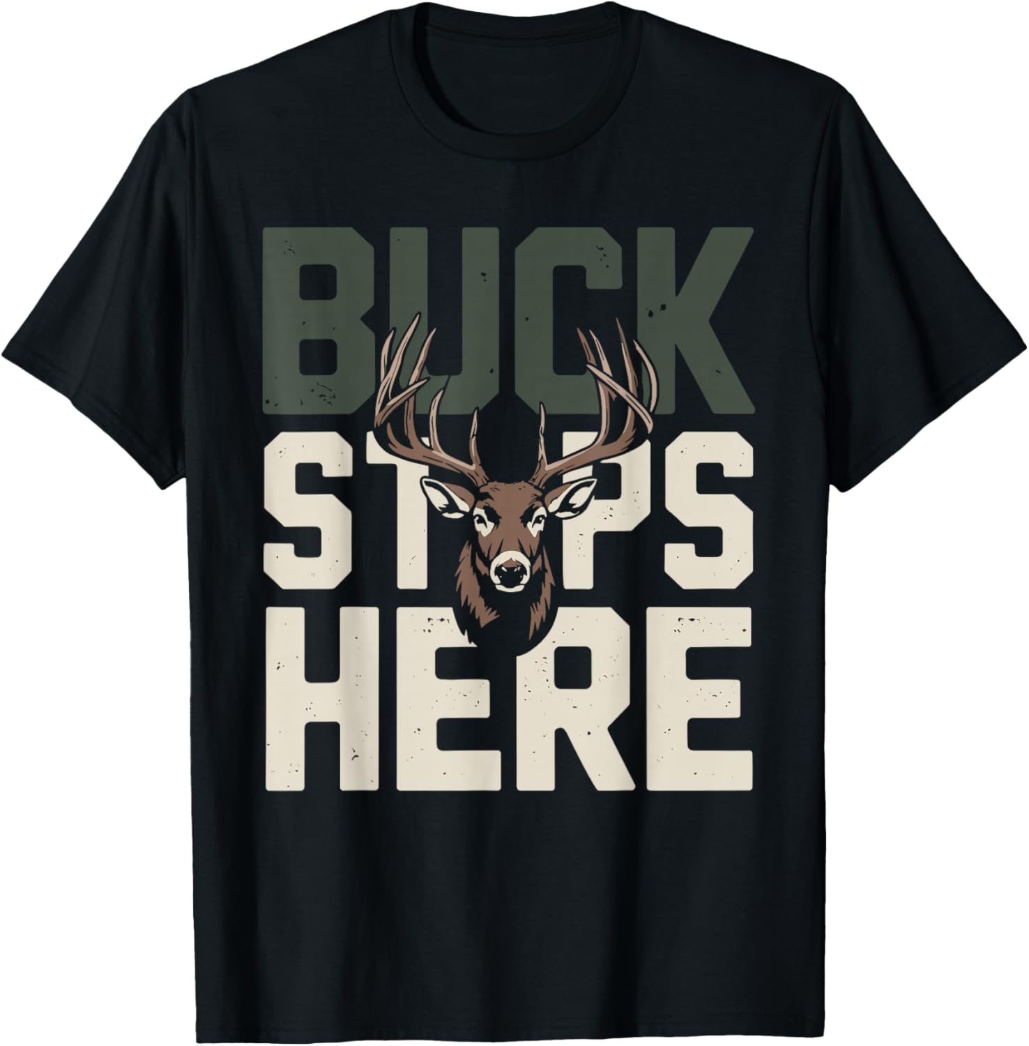 Buck Stops Here Unique Buck Stops Here Hunting T-Shirt - T-Shirt | Black