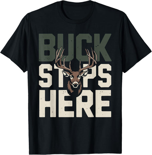 Buck Stops Here Unique Buck Stops Here Hunting T-Shirt - T-Shirt | Black