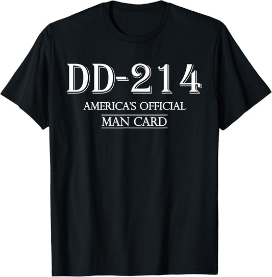 DD-214 America’s Official Man Card, Proud Veteran Military T-Shirt - T-Shirt | Black