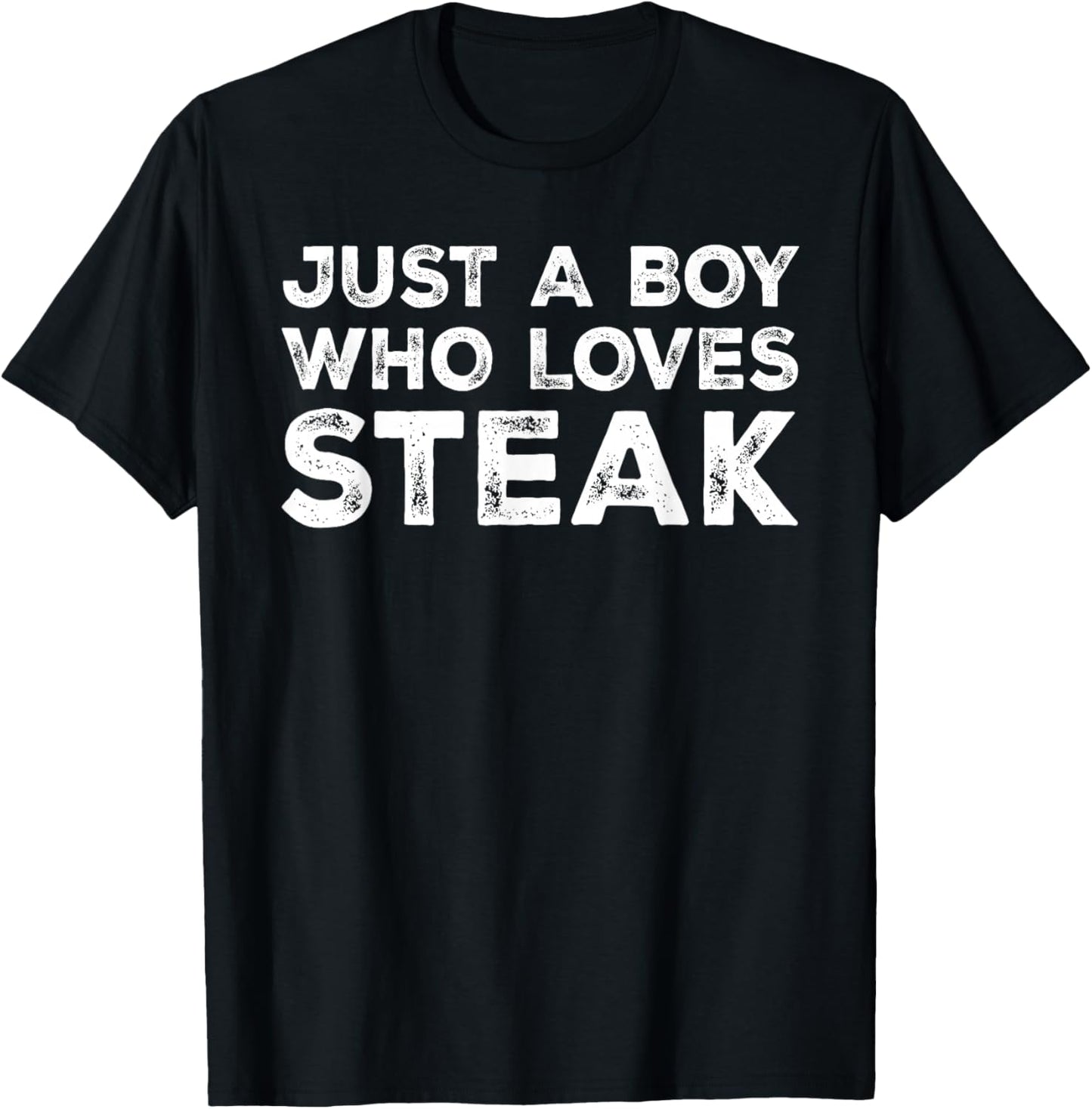 Just A Boy Who Loves Steak, Steak Lover T-Shirt - T-Shirt | Black