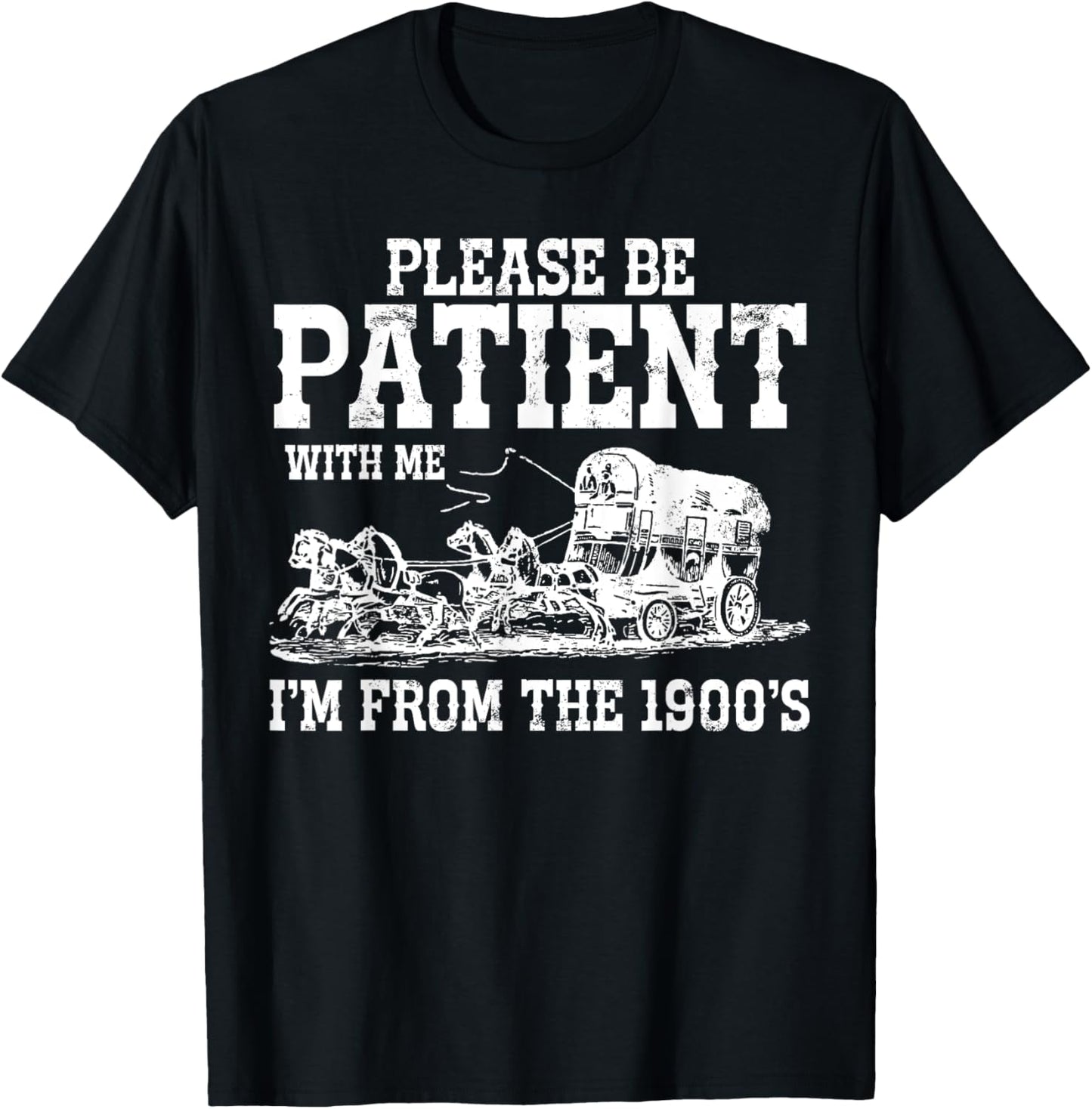 1900s Meme, Funny Saying, Im From the 1900s, I'm From T-Shirt - T-Shirt | Black