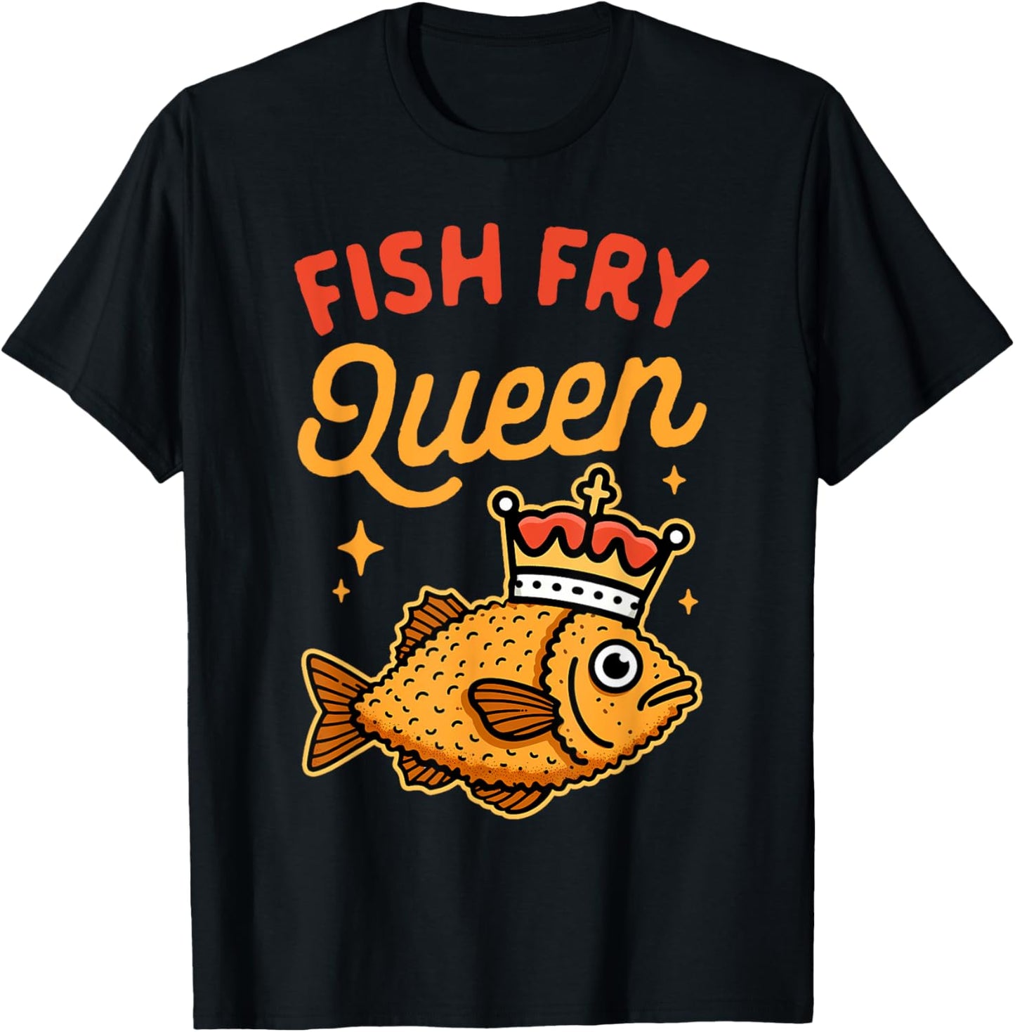 Fried Fish Lover Friday Fish Fry Connoisseur Fish Fry Queen T-Shirt - T-Shirt | Black