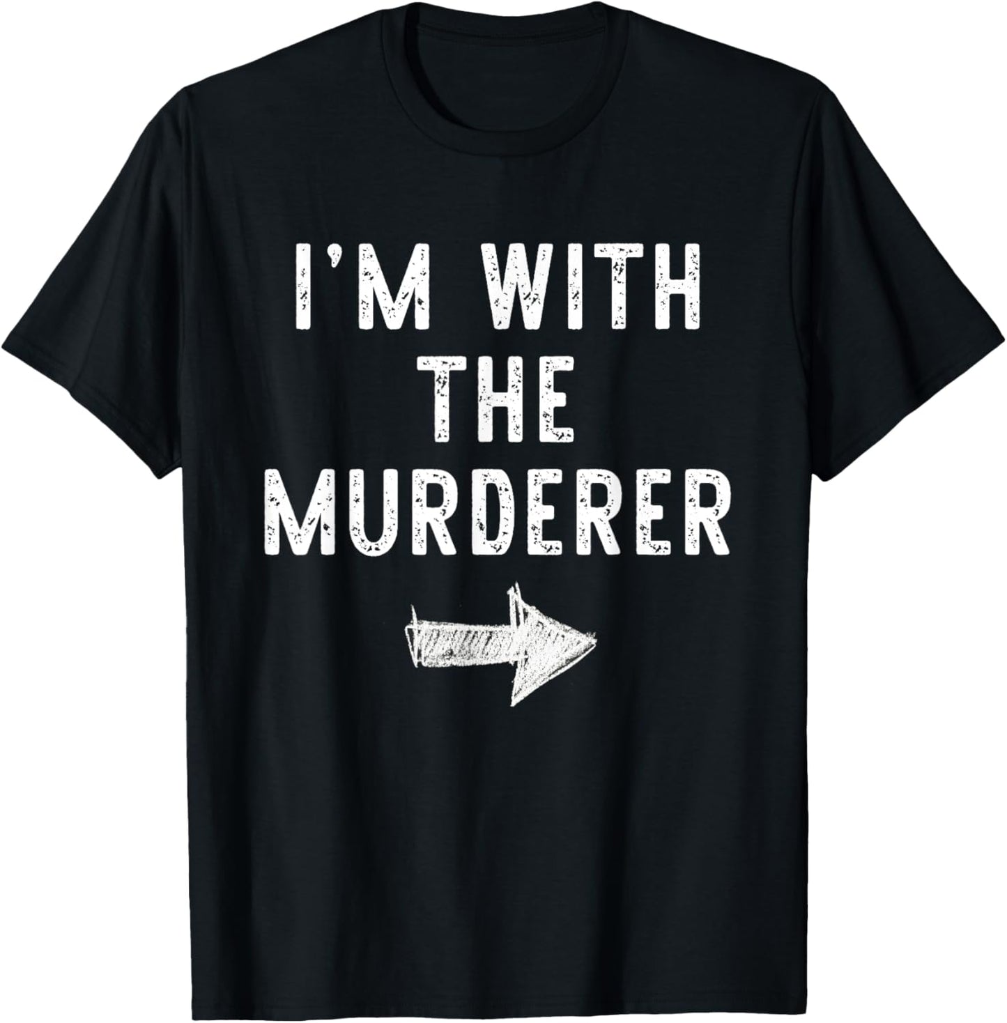 I’m With The Murderer Funny Halloween Couple Costume T-Shirt - T-Shirt | Black