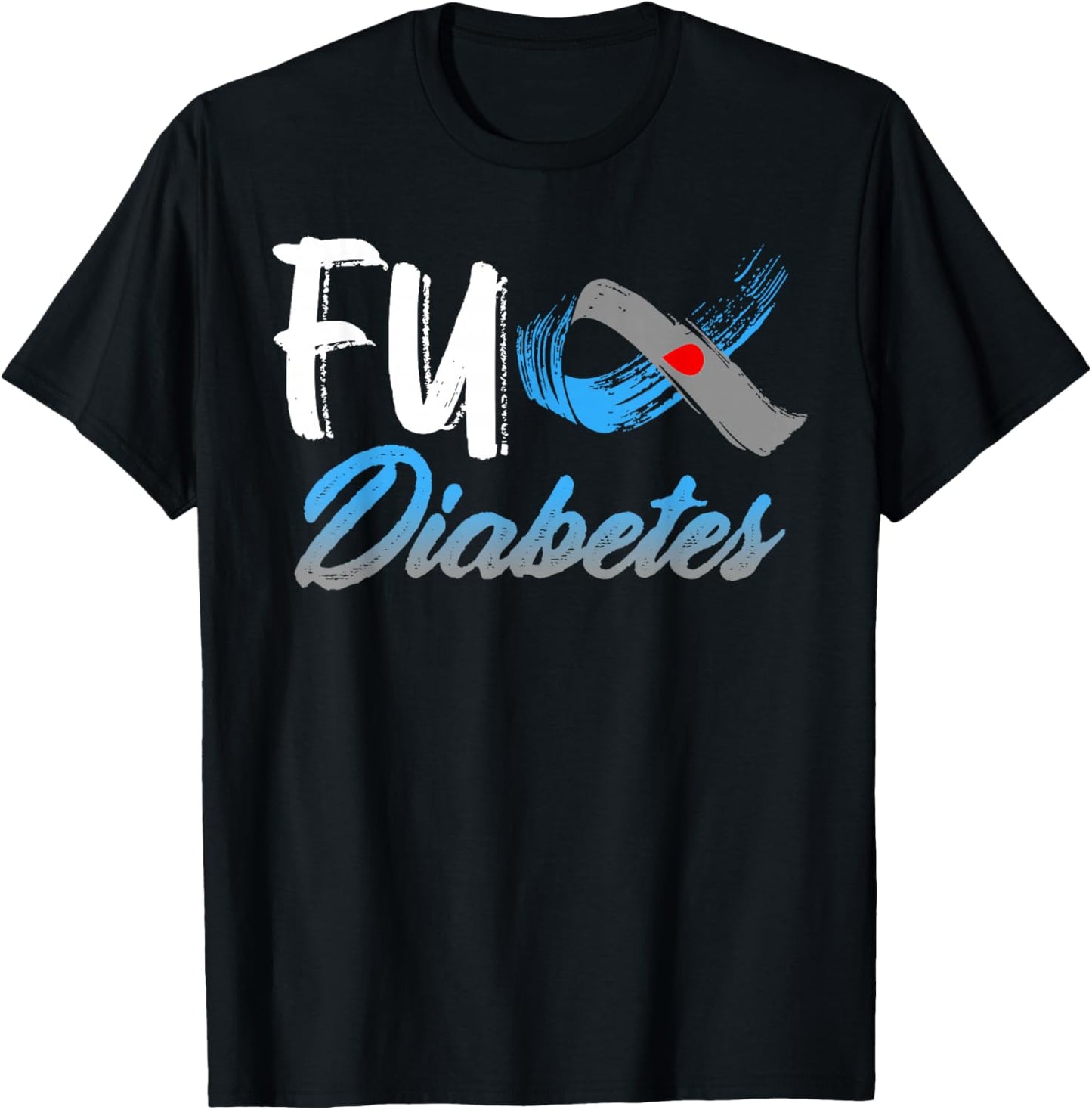 Fuck Diabetes Awareness Warrior Survivor Blue Gray Ribbon T-Shirt - T-Shirt | Black