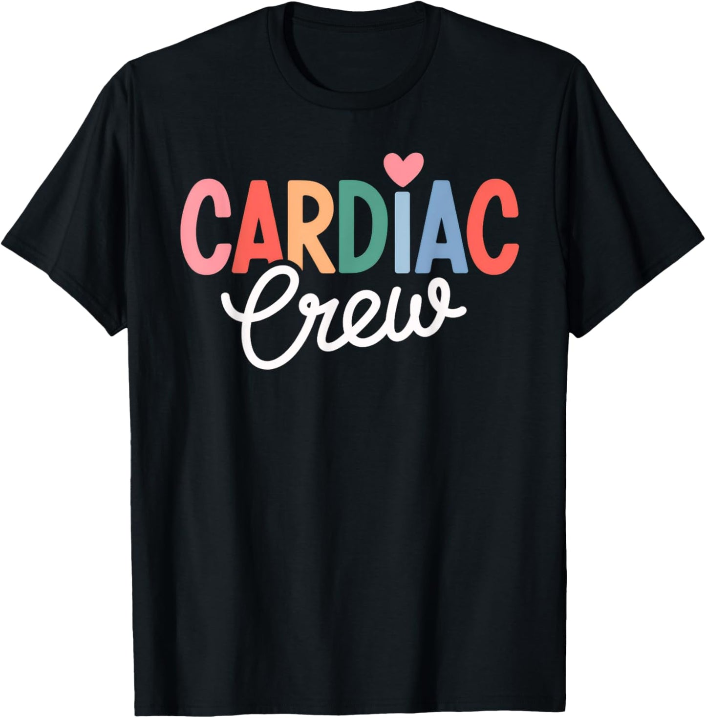 Cardiac Crew Cardiology Cardiologist Nurse Team Nursing T-Shirt - T-Shirt | Black