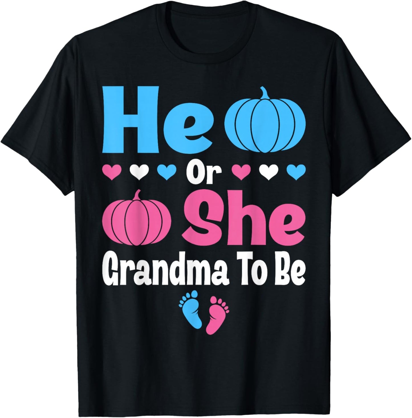 He Or She Grandma To Be Pumpkin Baby Gender Reveal Halloween T-Shirt - T-Shirt | Black