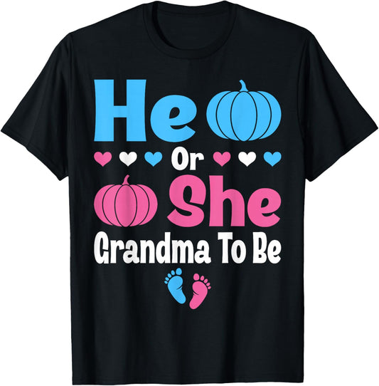 He Or She Grandma To Be Pumpkin Baby Gender Reveal Halloween T-Shirt - T-Shirt | Black