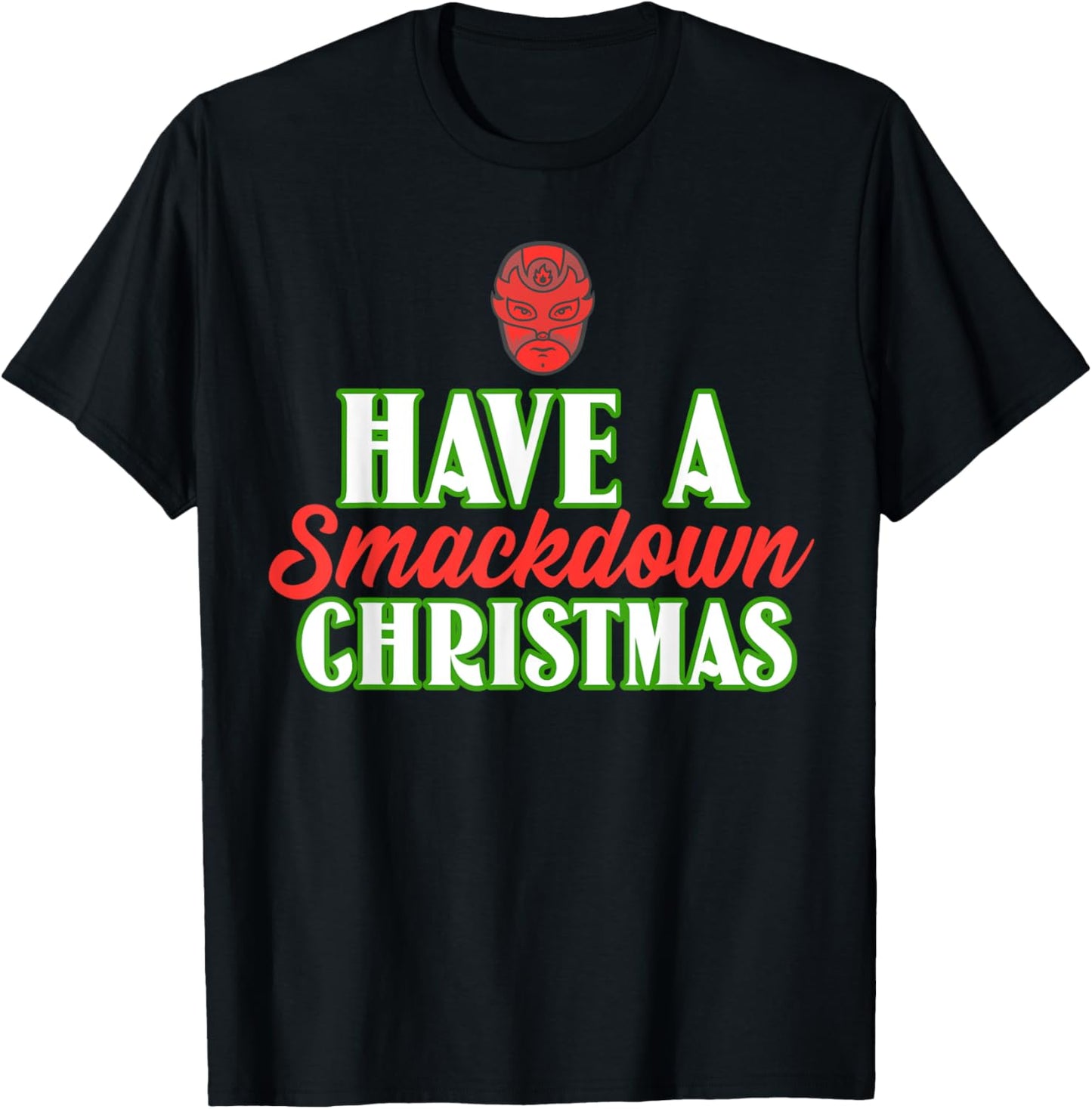 Funny Wrestling Christmas Have a Smackdown Christmas T-Shirt - T-Shirt | Black