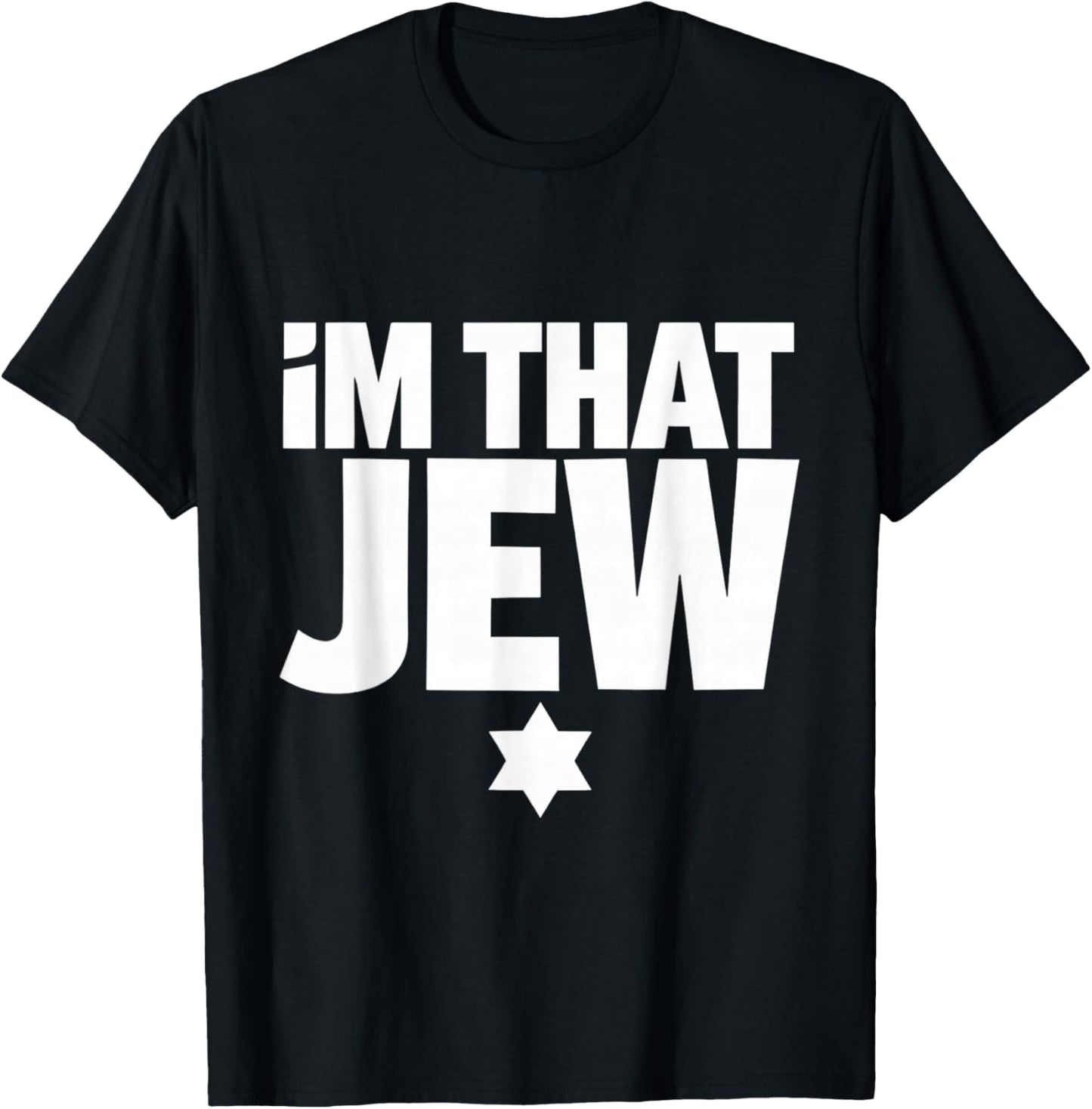 I'm That Jew , Political, Activism T-Shirt - T-Shirt | Black