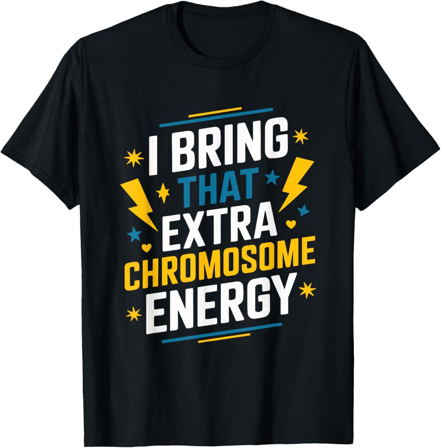I Bring That Extra Chromosome, Down Syndrome Awareness T-Shirt - T-Shirt | Black
