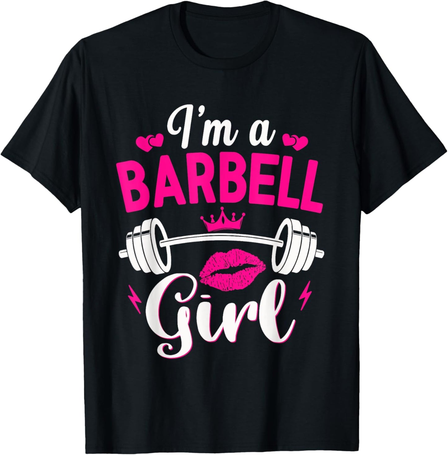 I'm A Barbell Girl Funny Weightlifter Gym & Exercise Team T-Shirt - T-Shirt | Black
