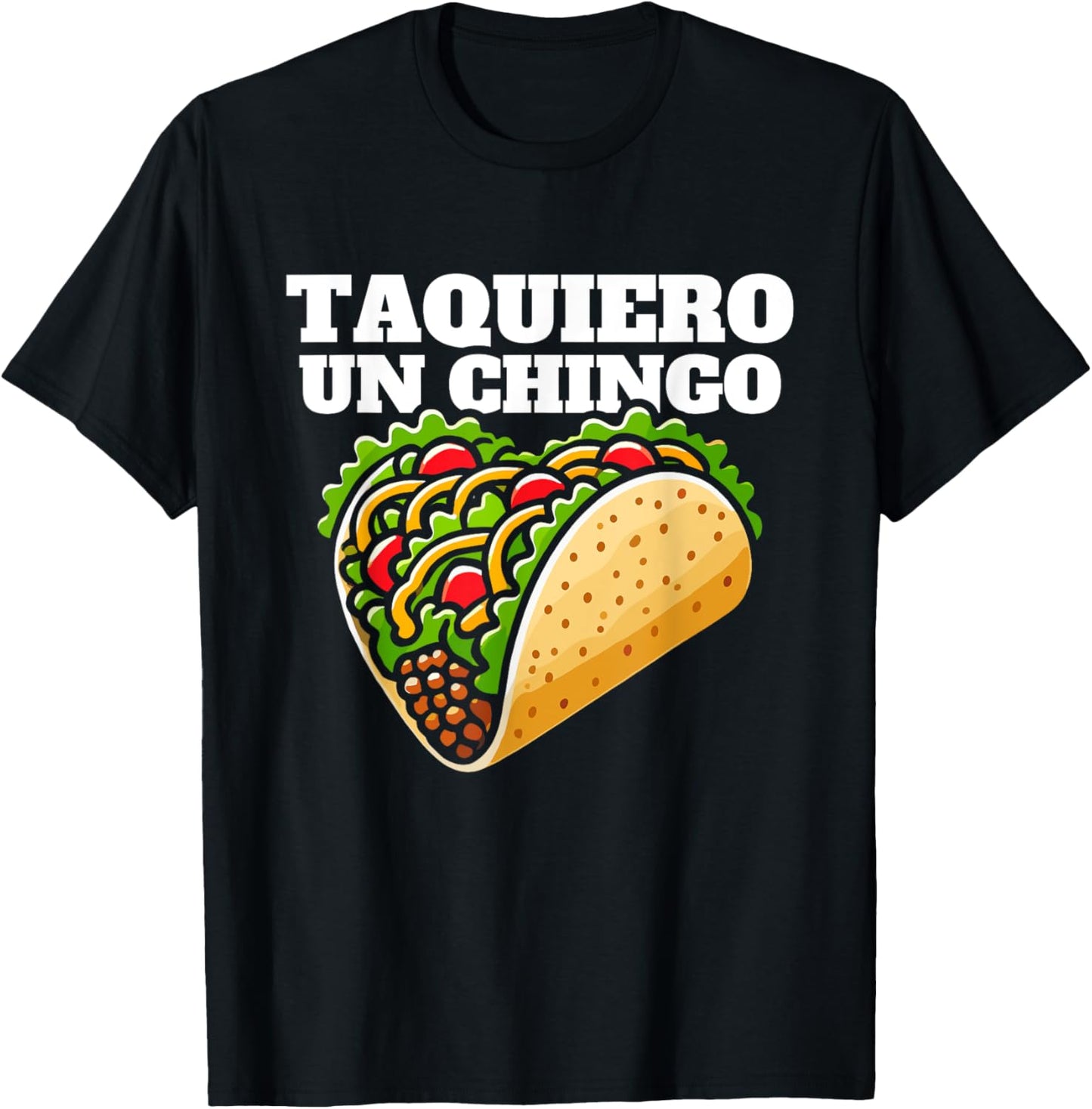 Taquiero un chingo, funny mexican pun for taco lovers T-Shirt - T-Shirt | Black