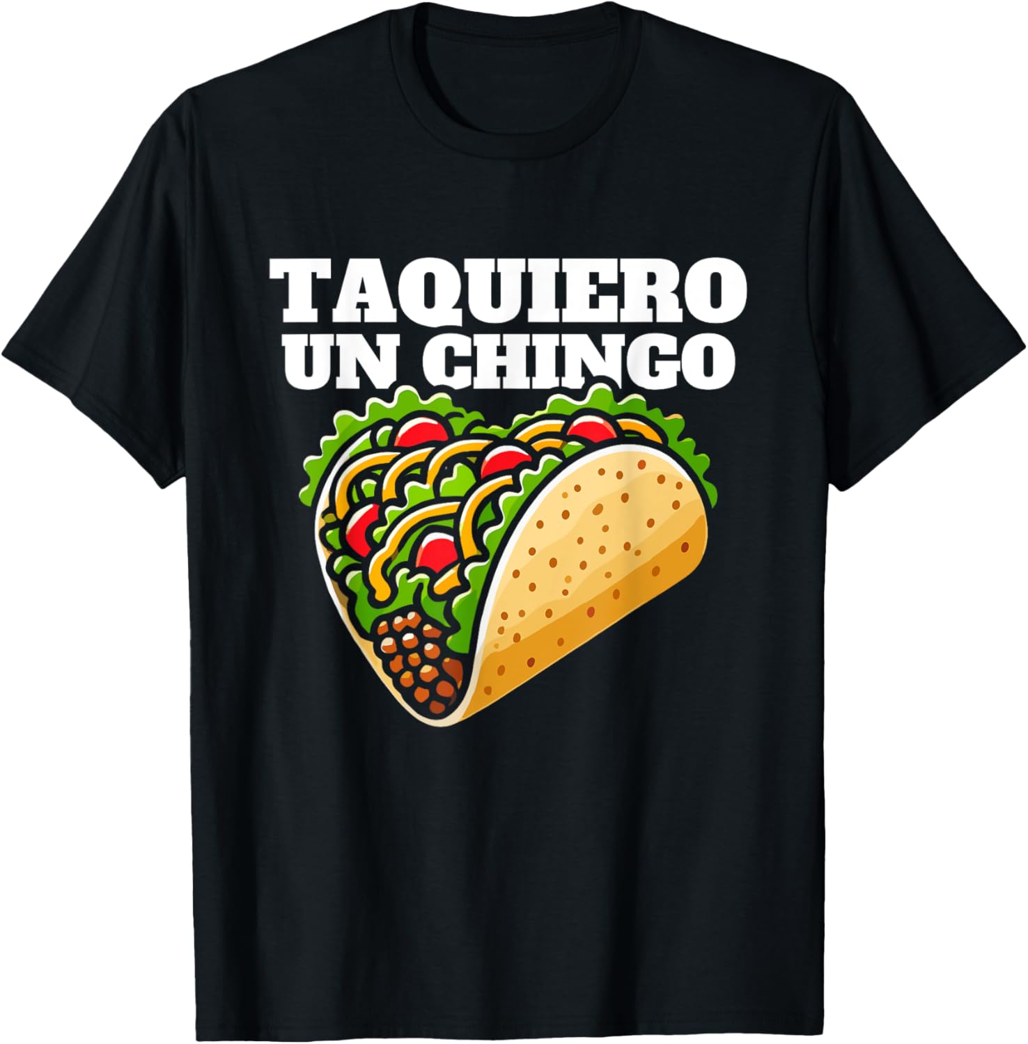 Taquiero un chingo, funny mexican pun for taco lovers T-Shirt - T-Shirt | Black