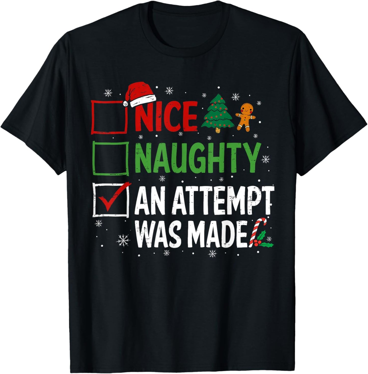 Nice Naughty An Attempt Was Made Christmas List T-Shirt - T-Shirt | Black