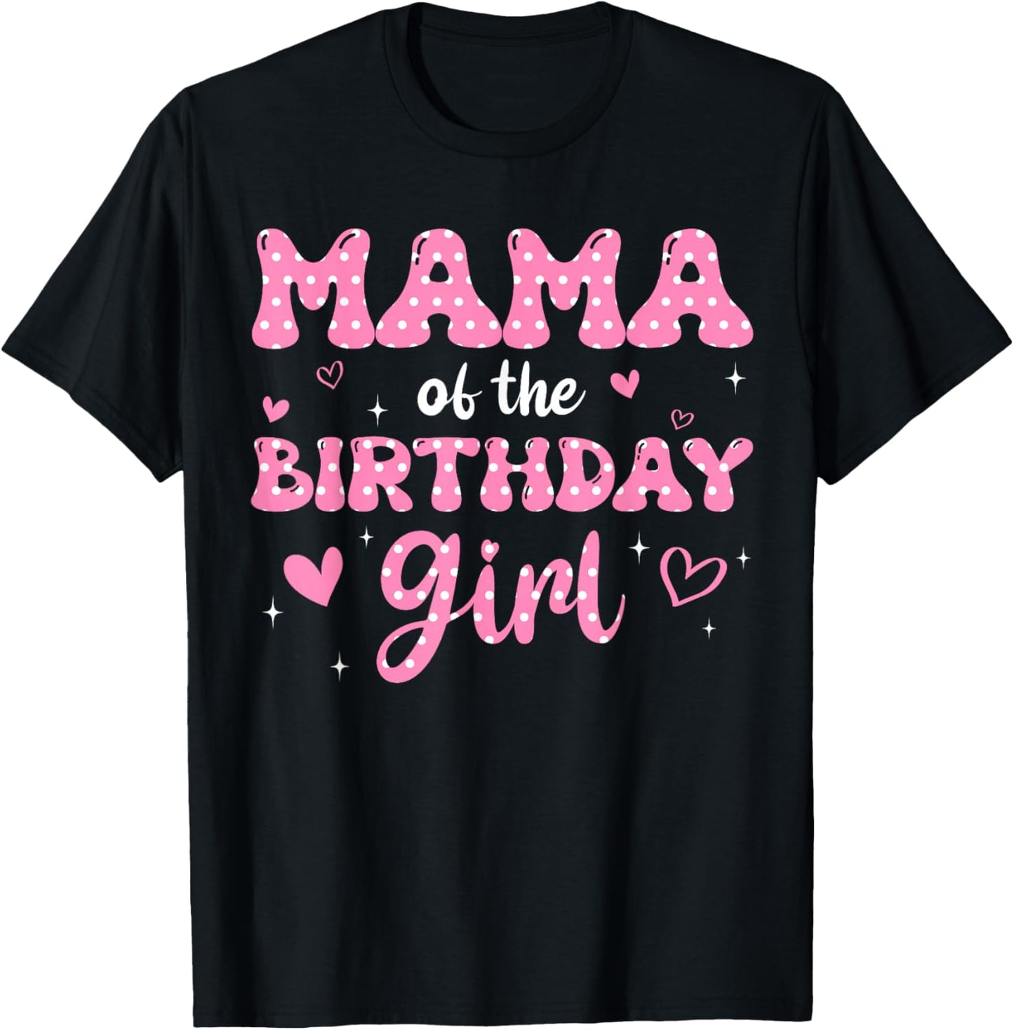 Mama Of The Birthday Pink Girl Matching Family T-Shirt - T-Shirt | Black