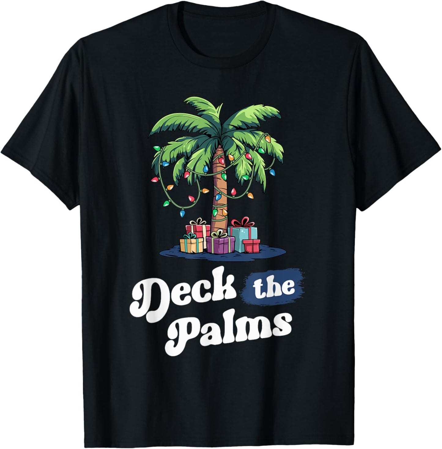 Deck The Palms Florida Hawaii Tropical Christmas Palm Tree T-Shirt - T-Shirt | Black