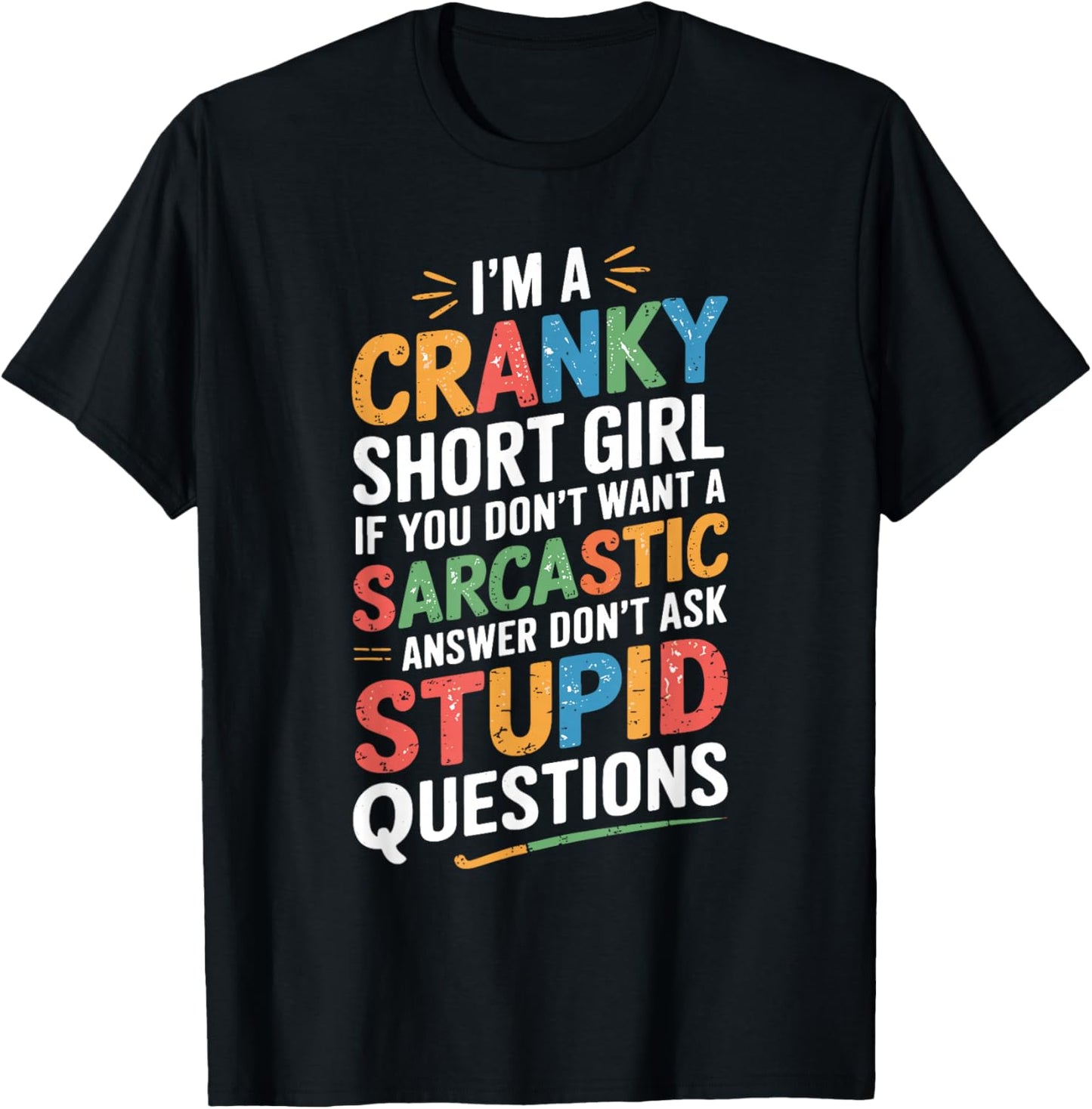 I'm A Cranky Short Girl T-Shirt - T-Shirt | Black
