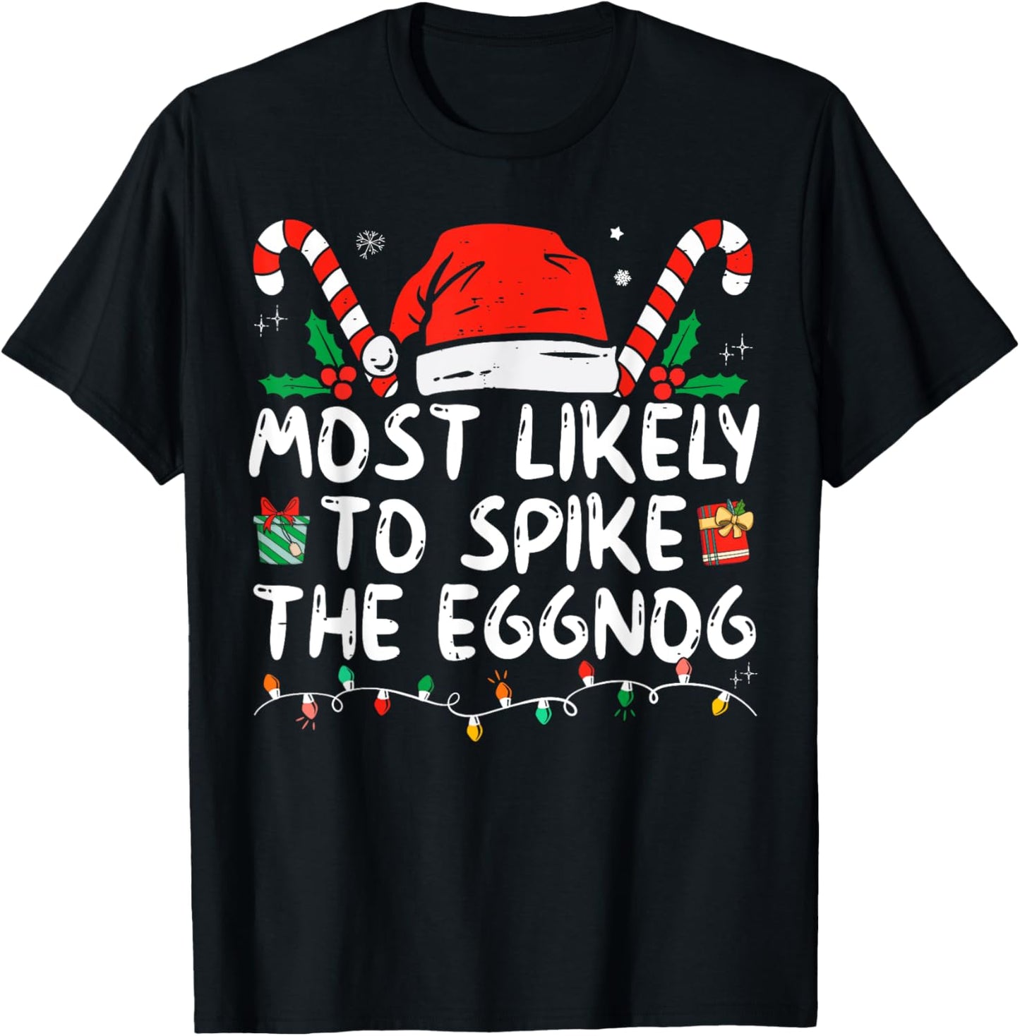 Most Likely To Spike The Eggnog Family Matching Christmas T-Shirt - T-Shirt | Black