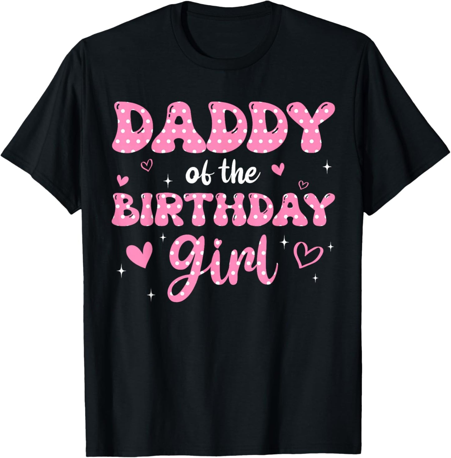 Daddy Of The Birthday Pink Girl Matching Family T-Shirt - T-Shirt | Black