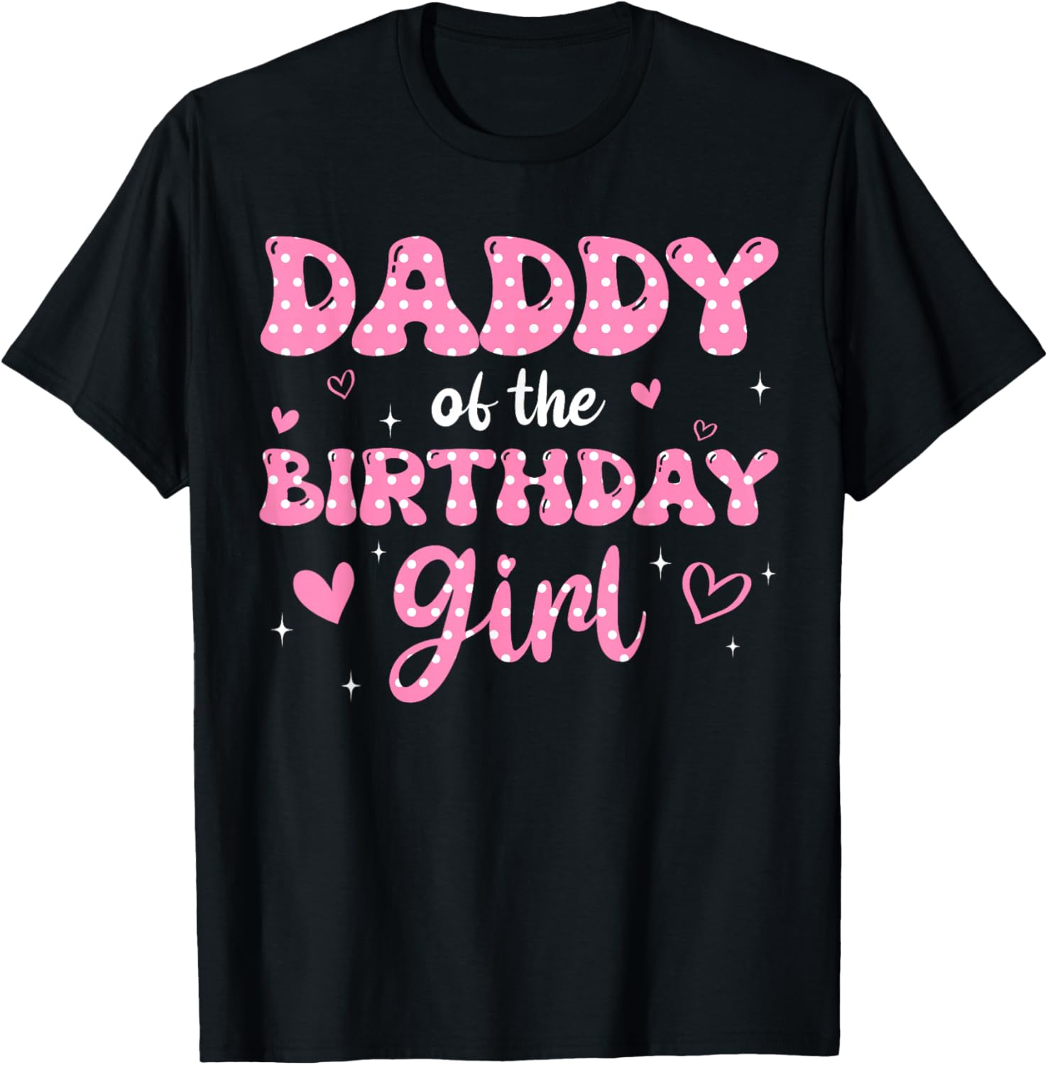 Daddy Of The Birthday Pink Girl Matching Family T-Shirt - T-Shirt | Black