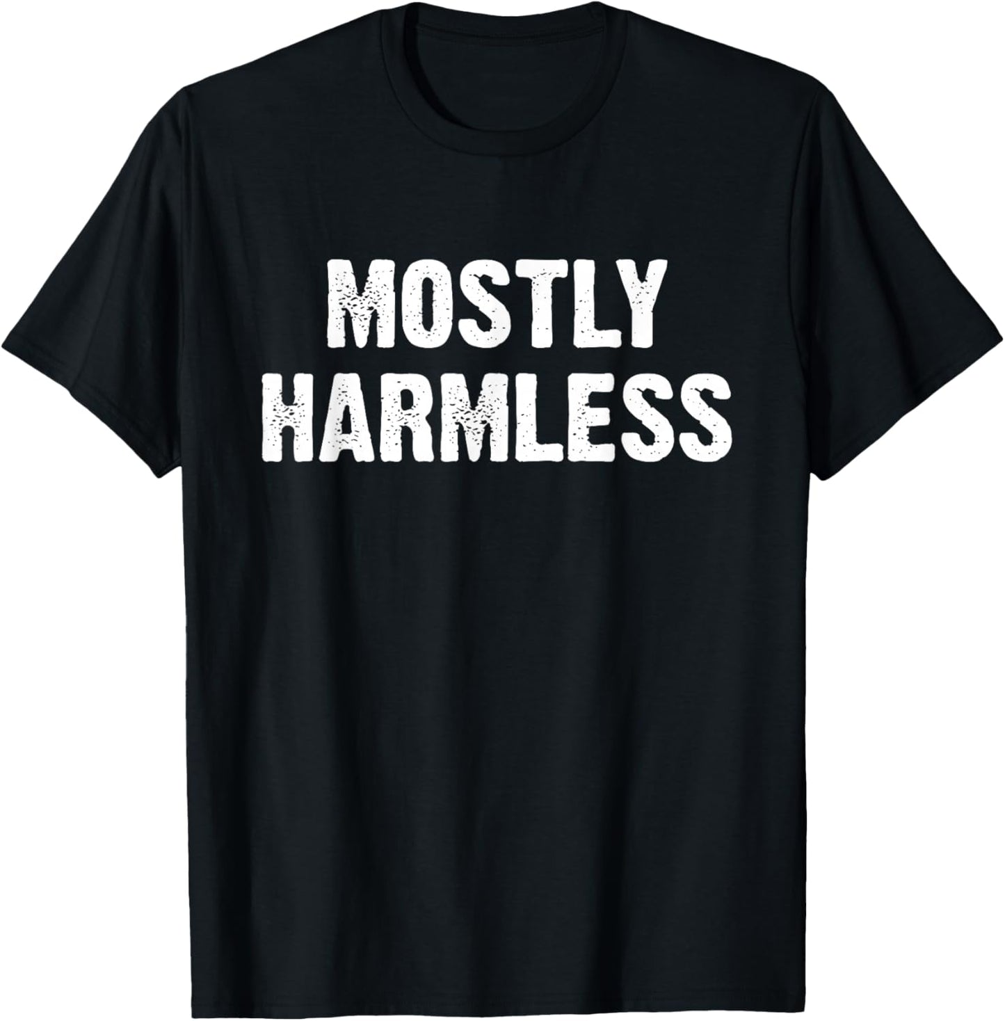 Mostly Harmless Funny T-Shirt - T-Shirt | Black