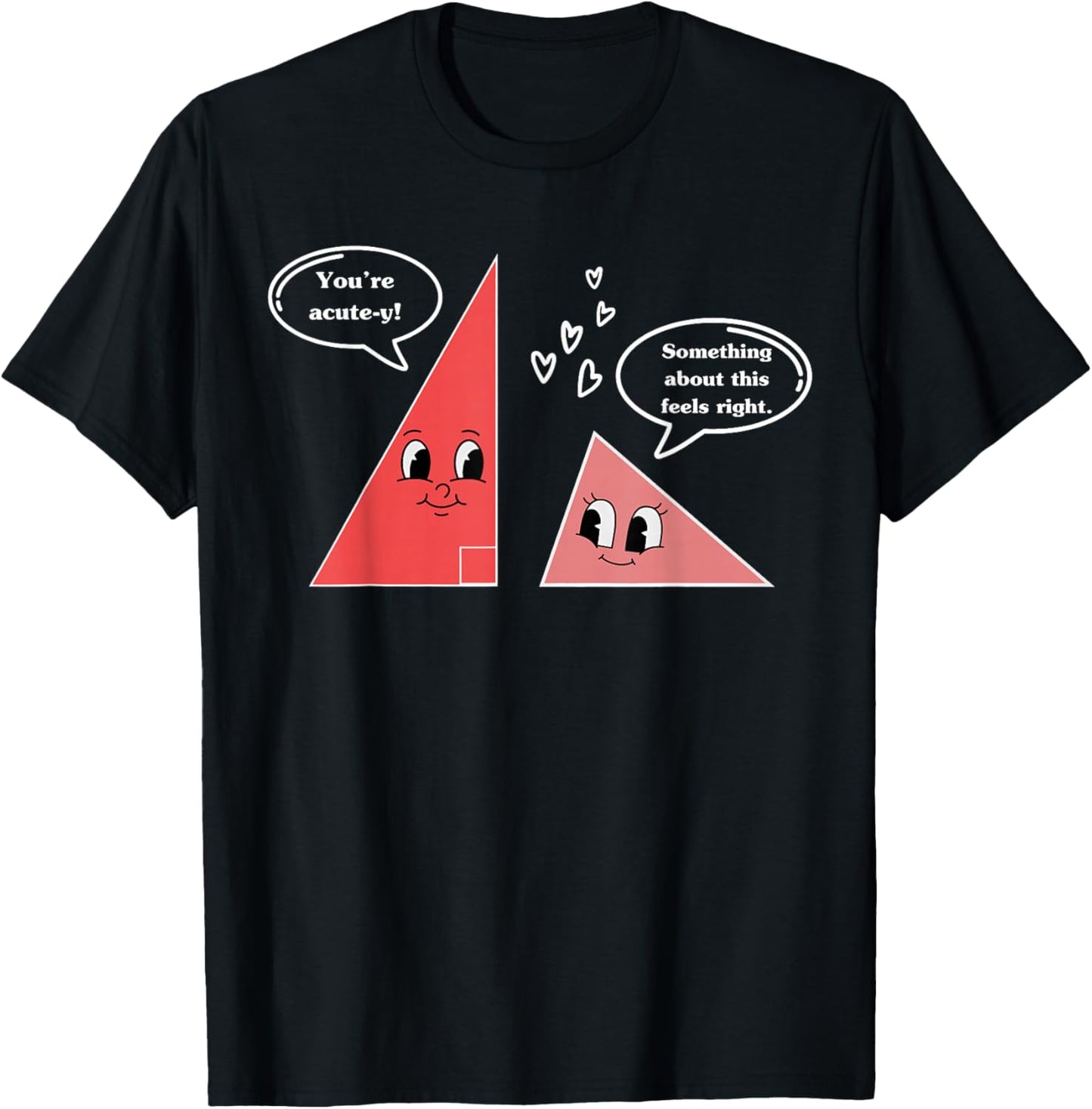 Valentine Cute Triangle Math Joke Mathematician Math Teacher T-Shirt - T-Shirt | Black