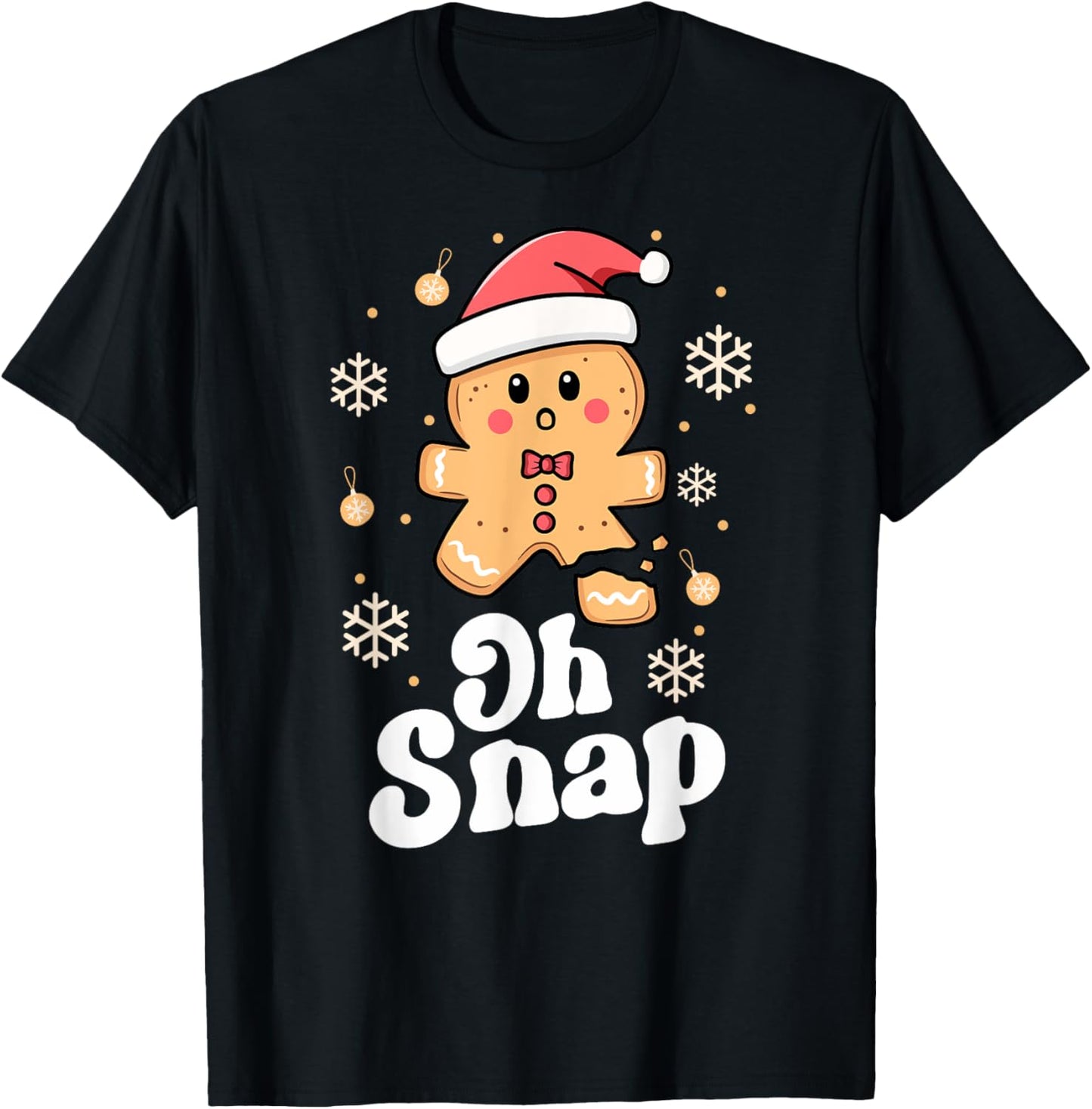 Oh Snap Gingerbread Man Cute Christmas Cookie Baking Team T-Shirt - T-Shirt | Black