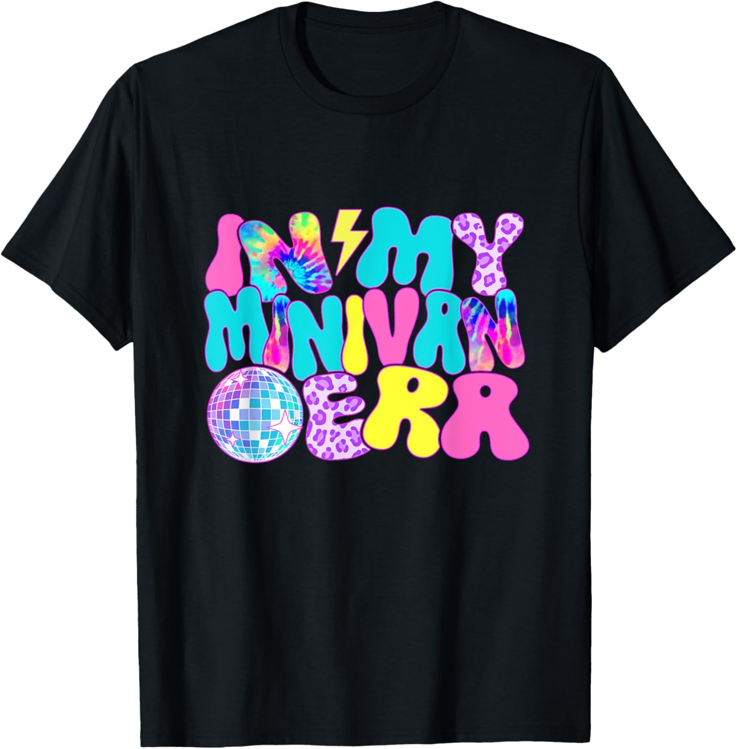 Disco Tie Dye In My Minivan Era T-Shirt - T-Shirt | Black