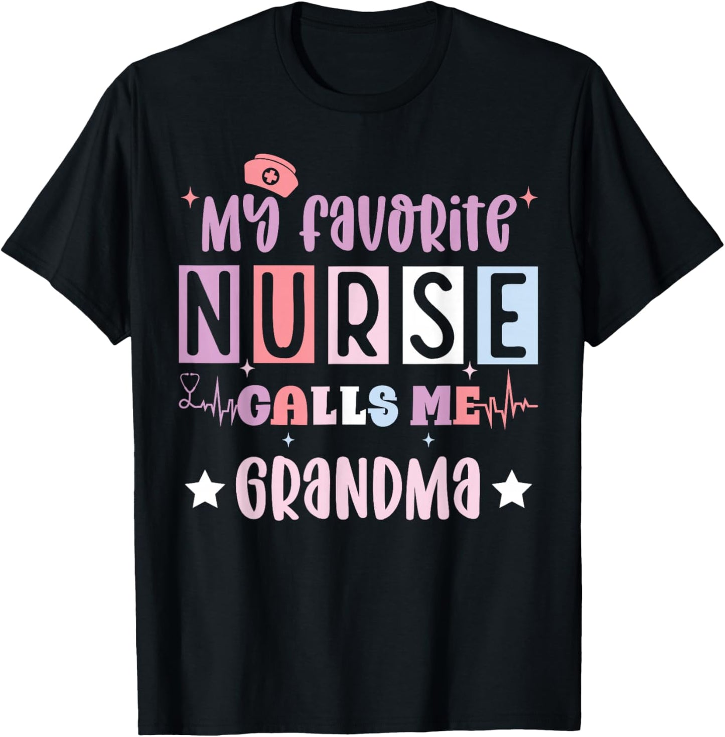 My favorite nurse calls me grandma funny registered nurse T-Shirt - T-Shirt | Black