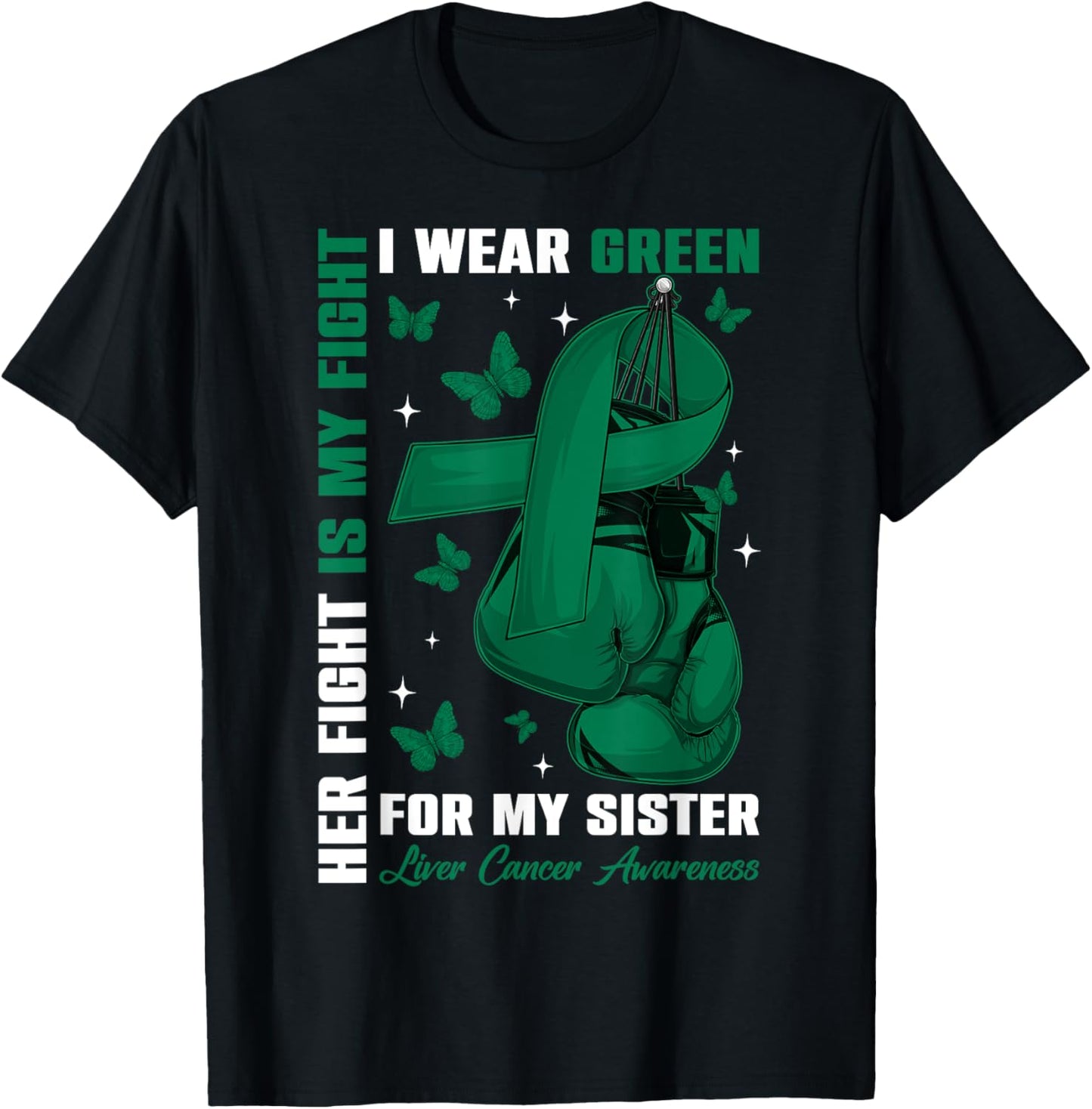 I Wear Green For My Sister Liver Cancer Awareness Boxing Glo T-Shirt - T-Shirt | Black