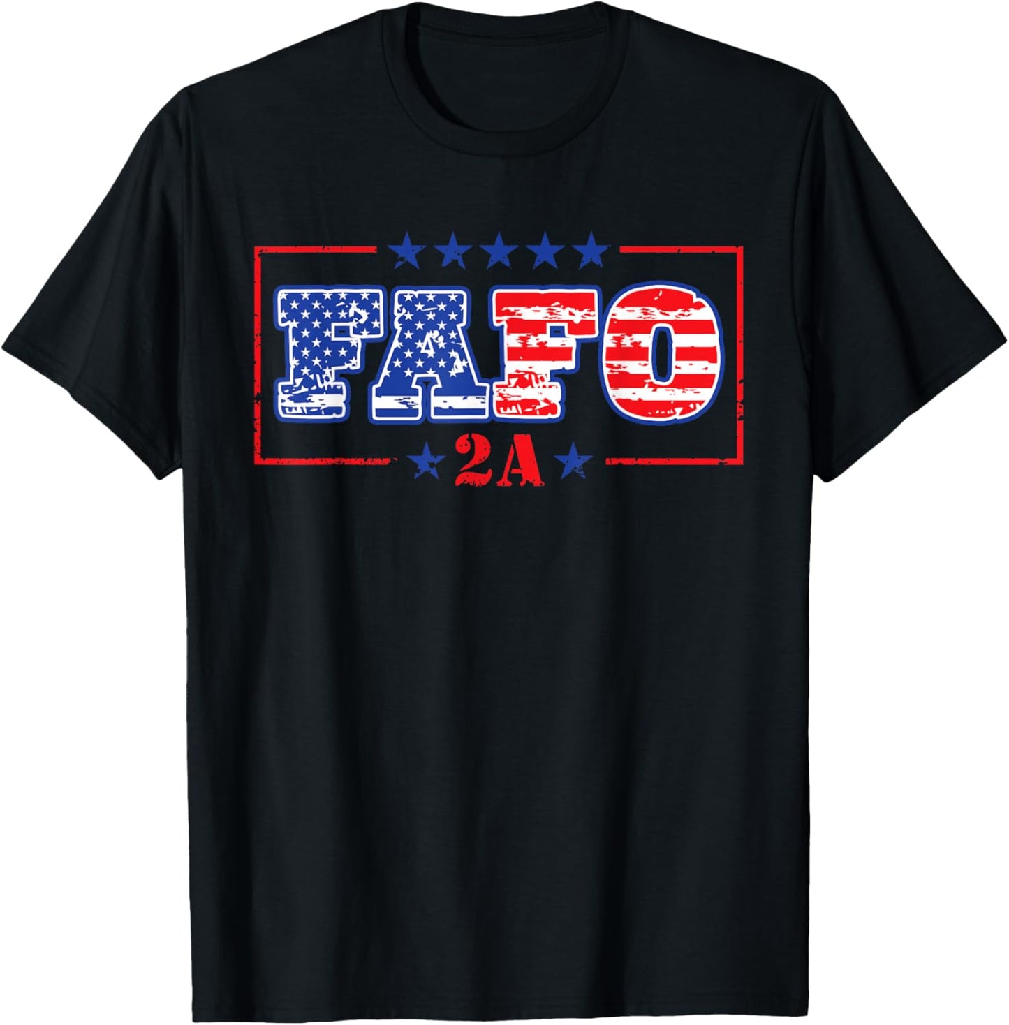 That Says FAFO 2A - American Flag Patriotic Self Defense T-Shirt - T-Shirt | Black