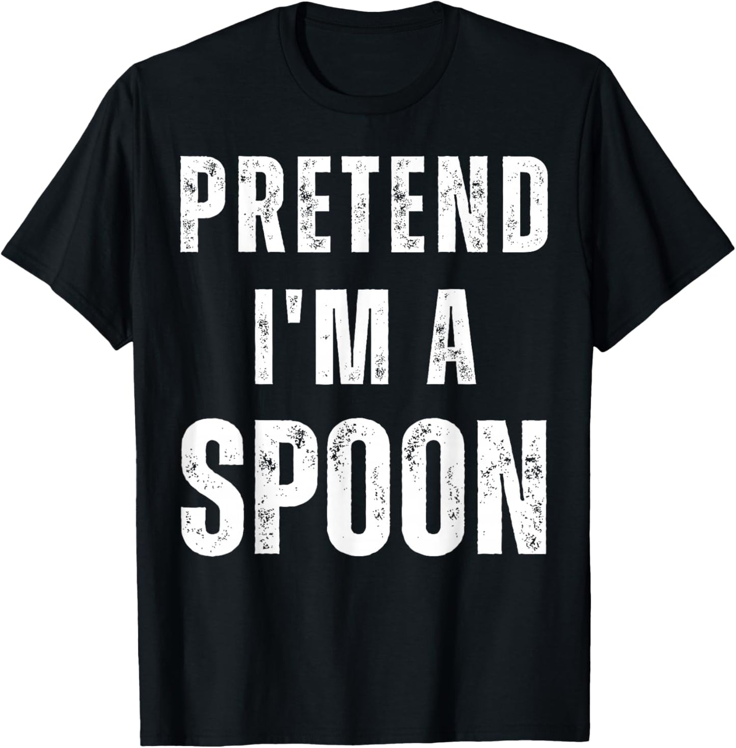 Pretend I'm A Spoon Funny Easy Halloween Costume T-Shirt - T-Shirt | Black
