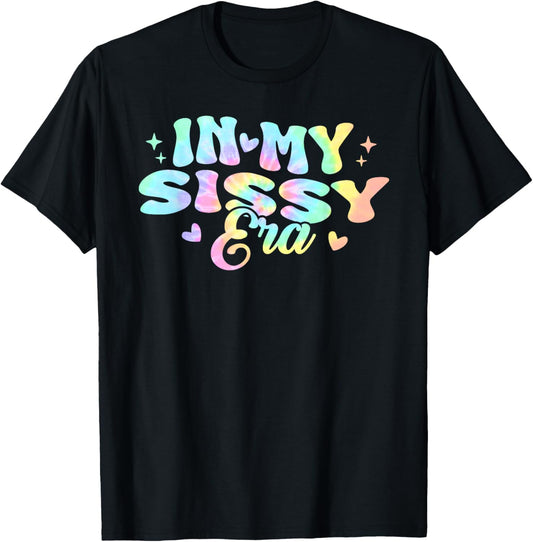 Retro Groovy In My Sissy Era Tie Dye T-Shirt - T-Shirt | Black