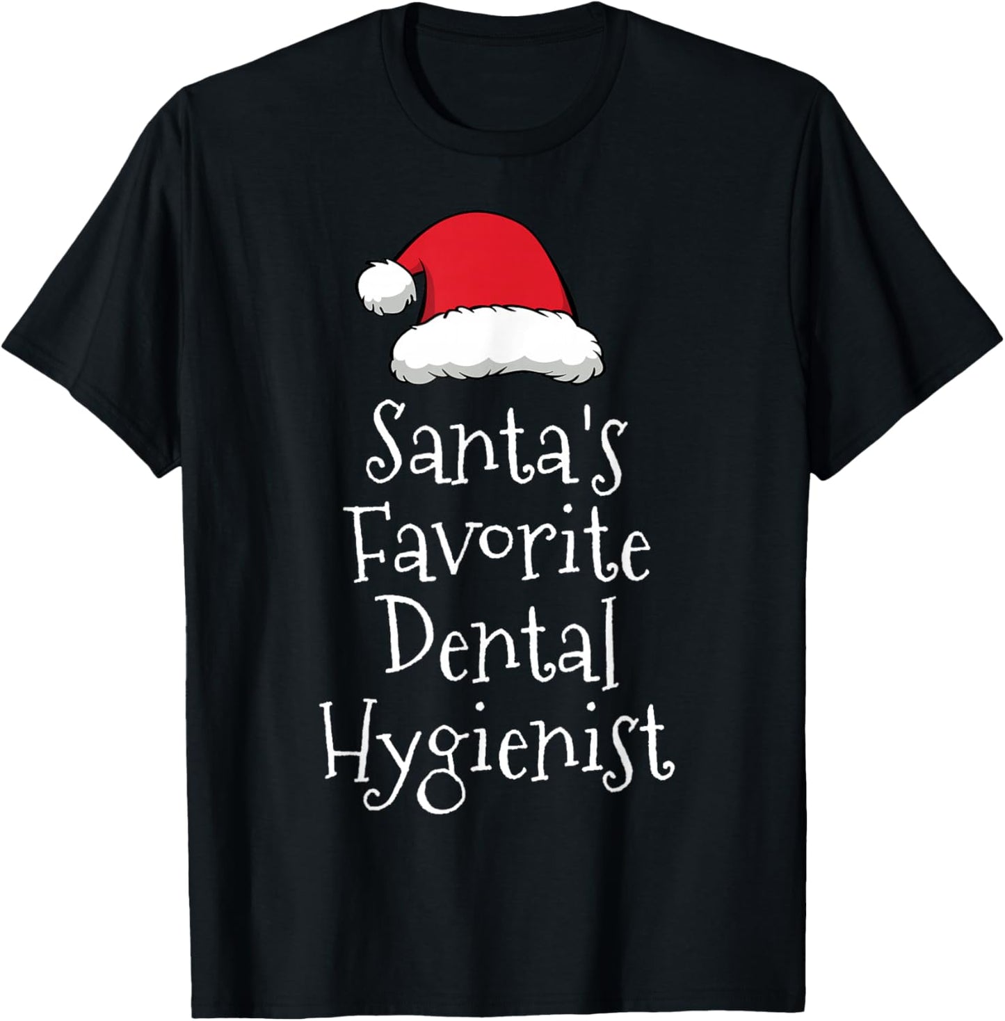 Santas Favorite Dental Hygienist - Christmas Funny Gift T-Shirt - T-Shirt | Black